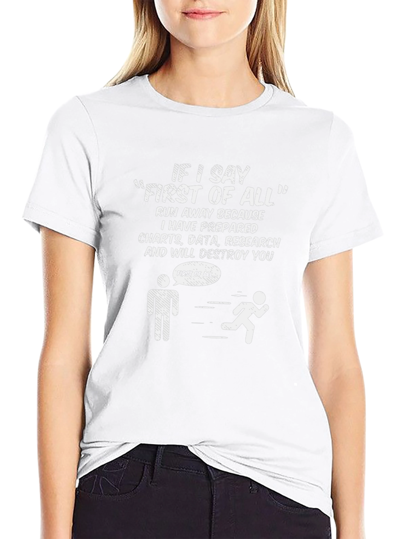 First of All Funny T-Shirt