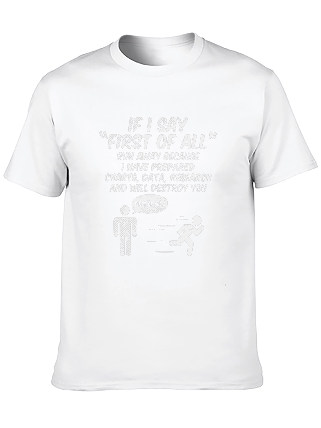First of All Funny T-Shirt