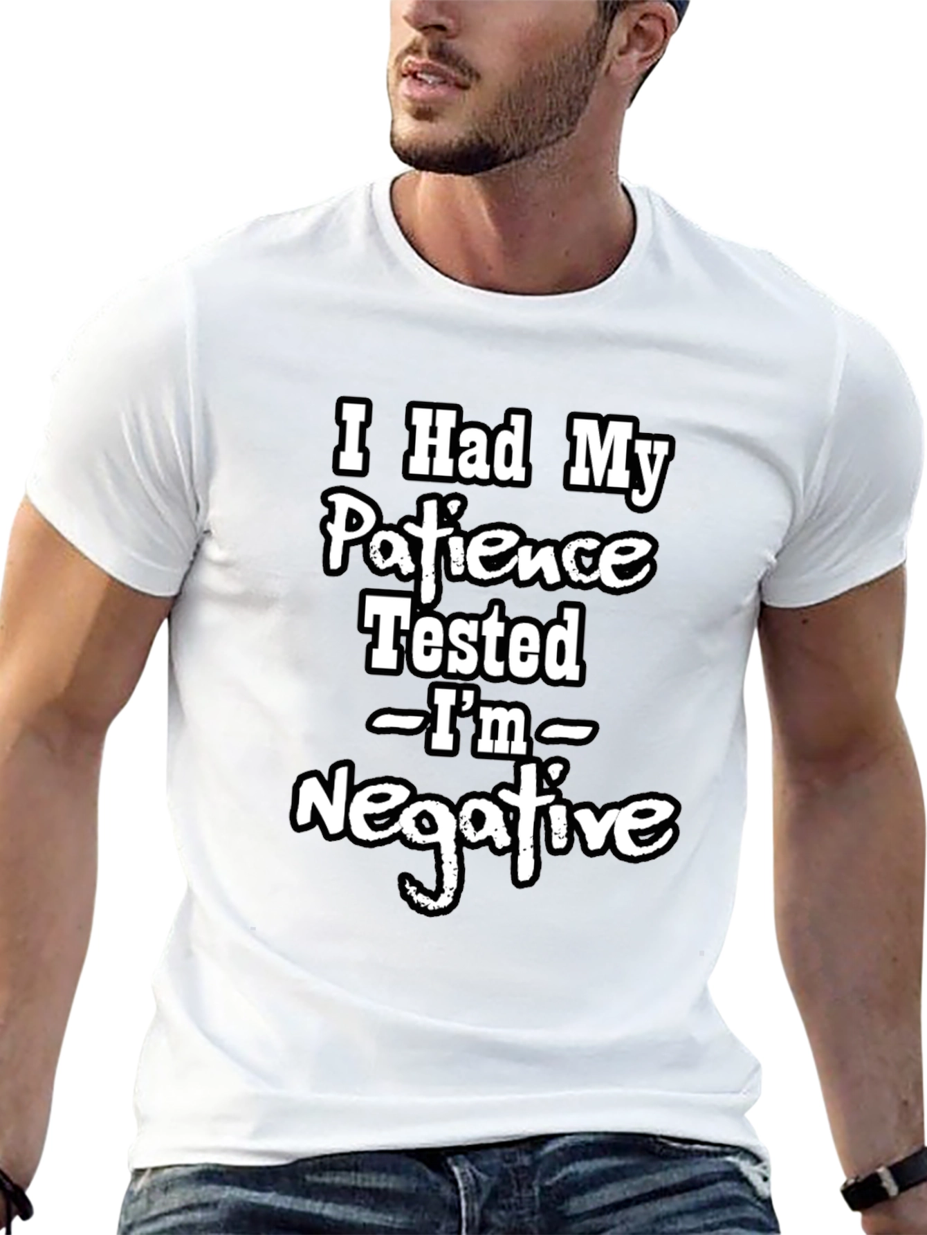 Funny Patience Tested Negative Graphic T-Shirt
