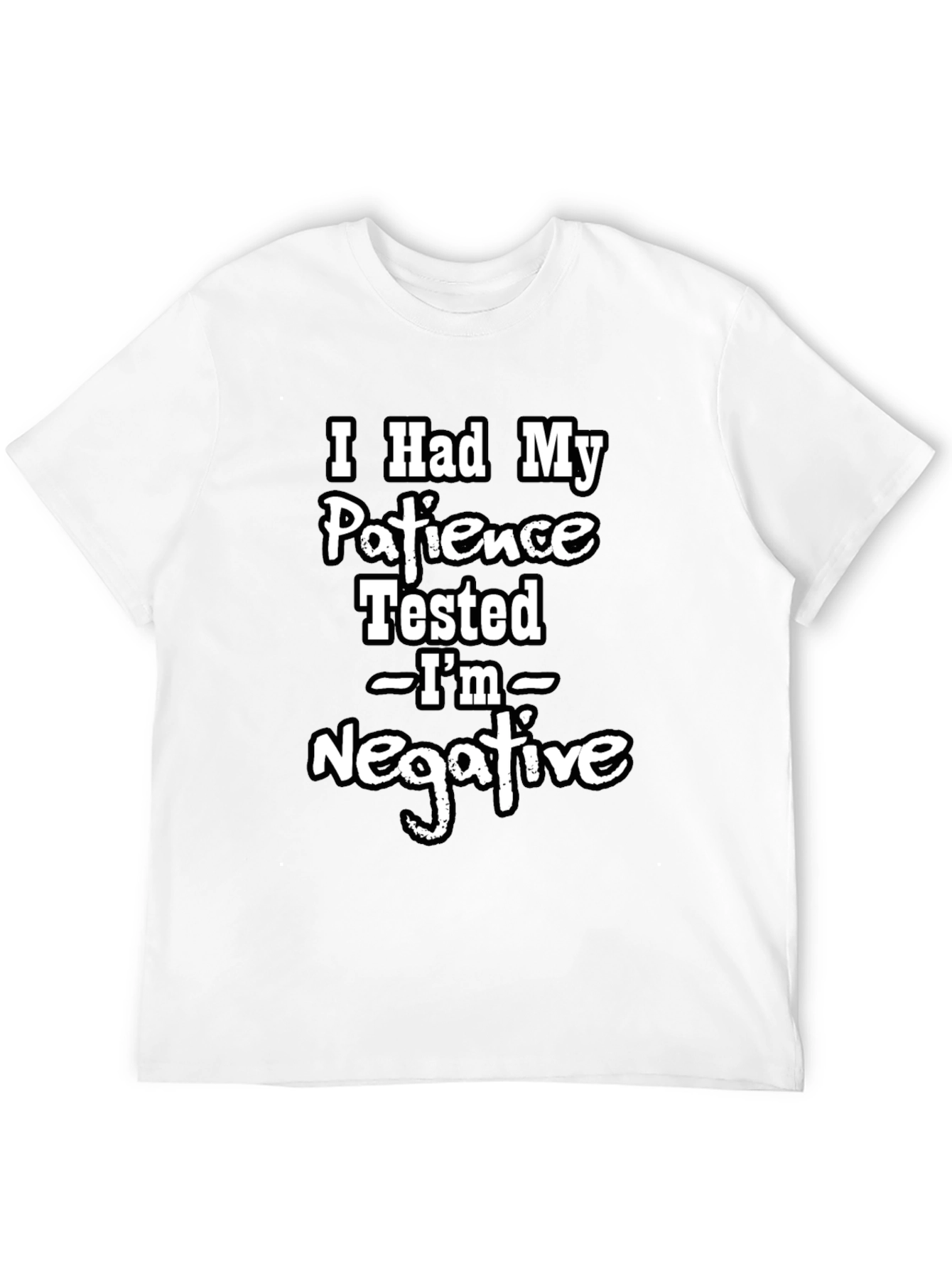 Funny Patience Tested Negative Graphic T-Shirt