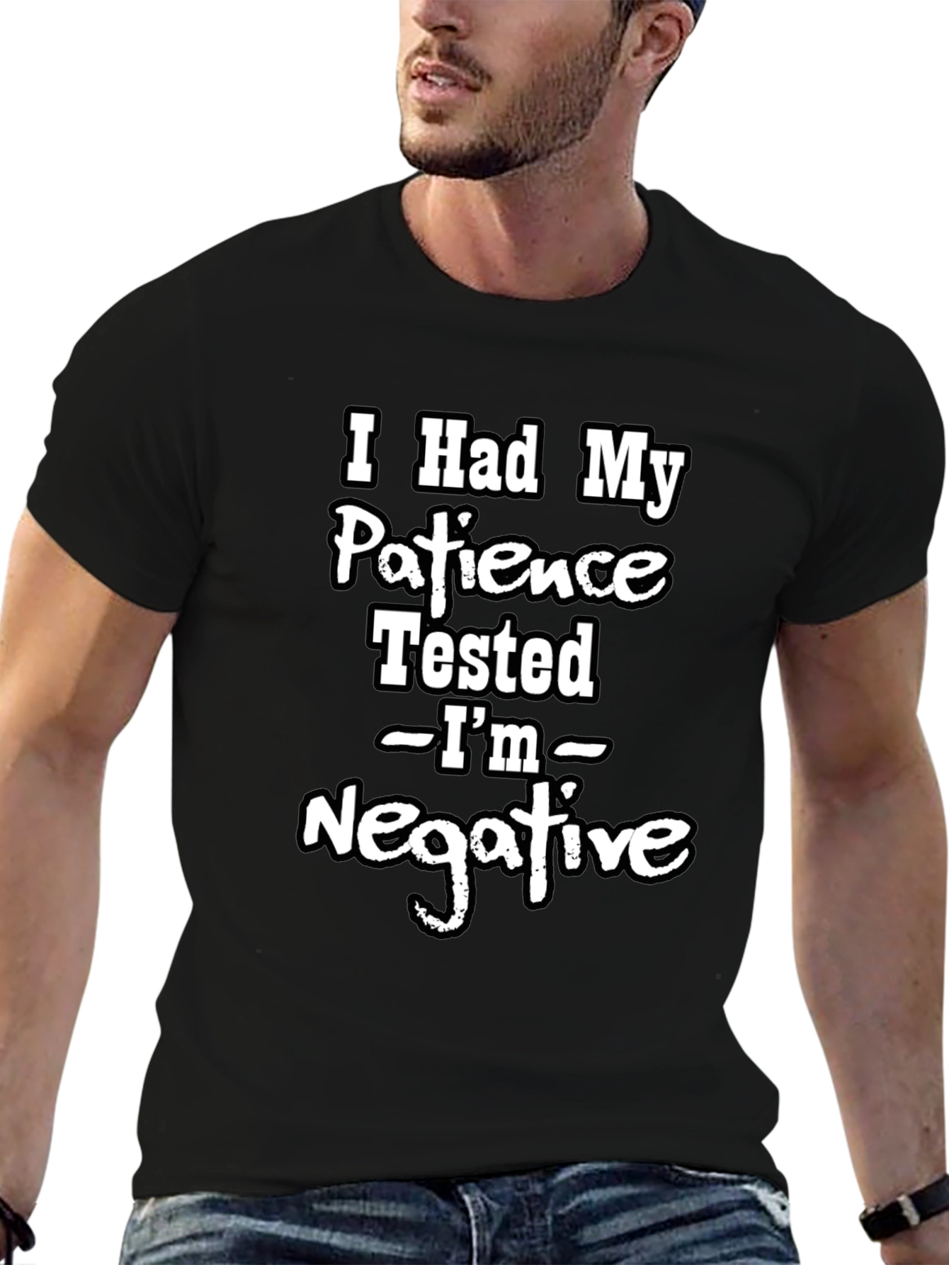 Funny Patience Tested Negative Graphic T-Shirt