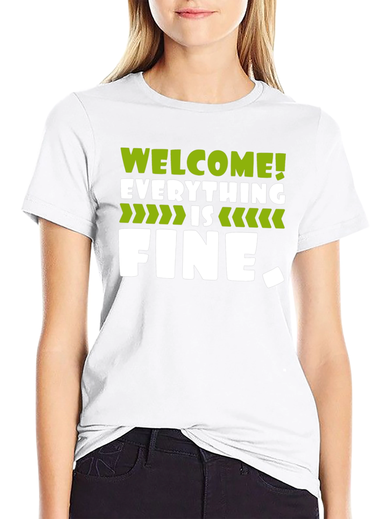 Welcome Everything is Fine T-Shirt