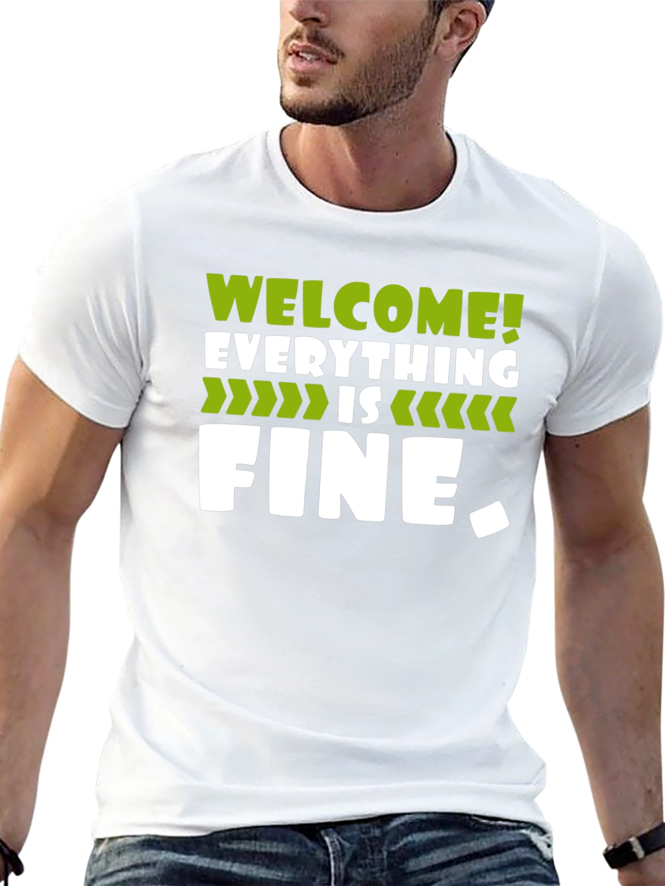 Welcome Everything is Fine T-Shirt