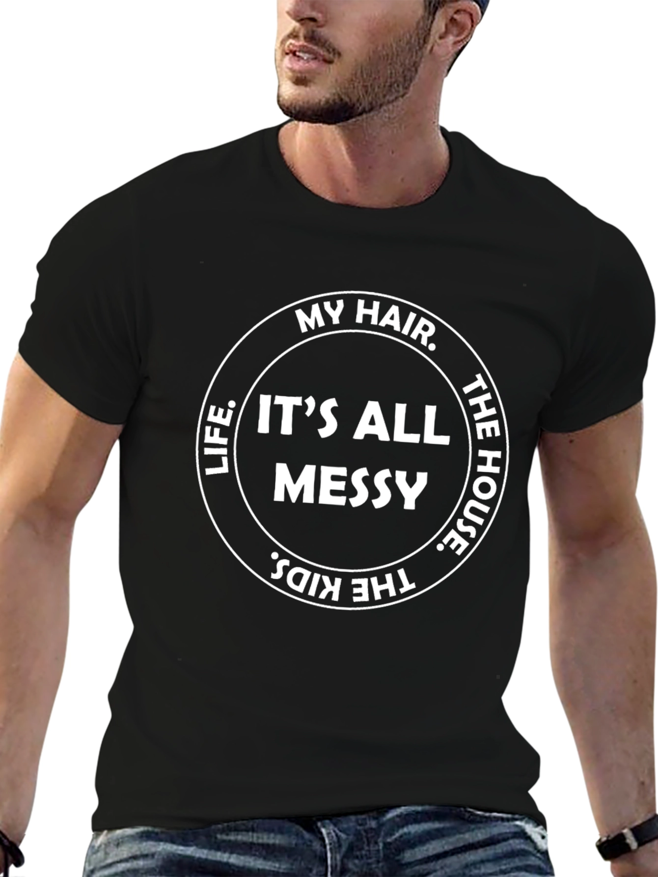 Messy Life T-Shirt: Funny Mom/Dad Tee