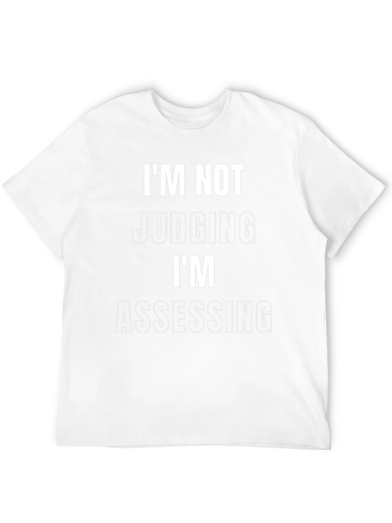 Im Not Judging T-Shirt - Funny Sarcastic Tee
