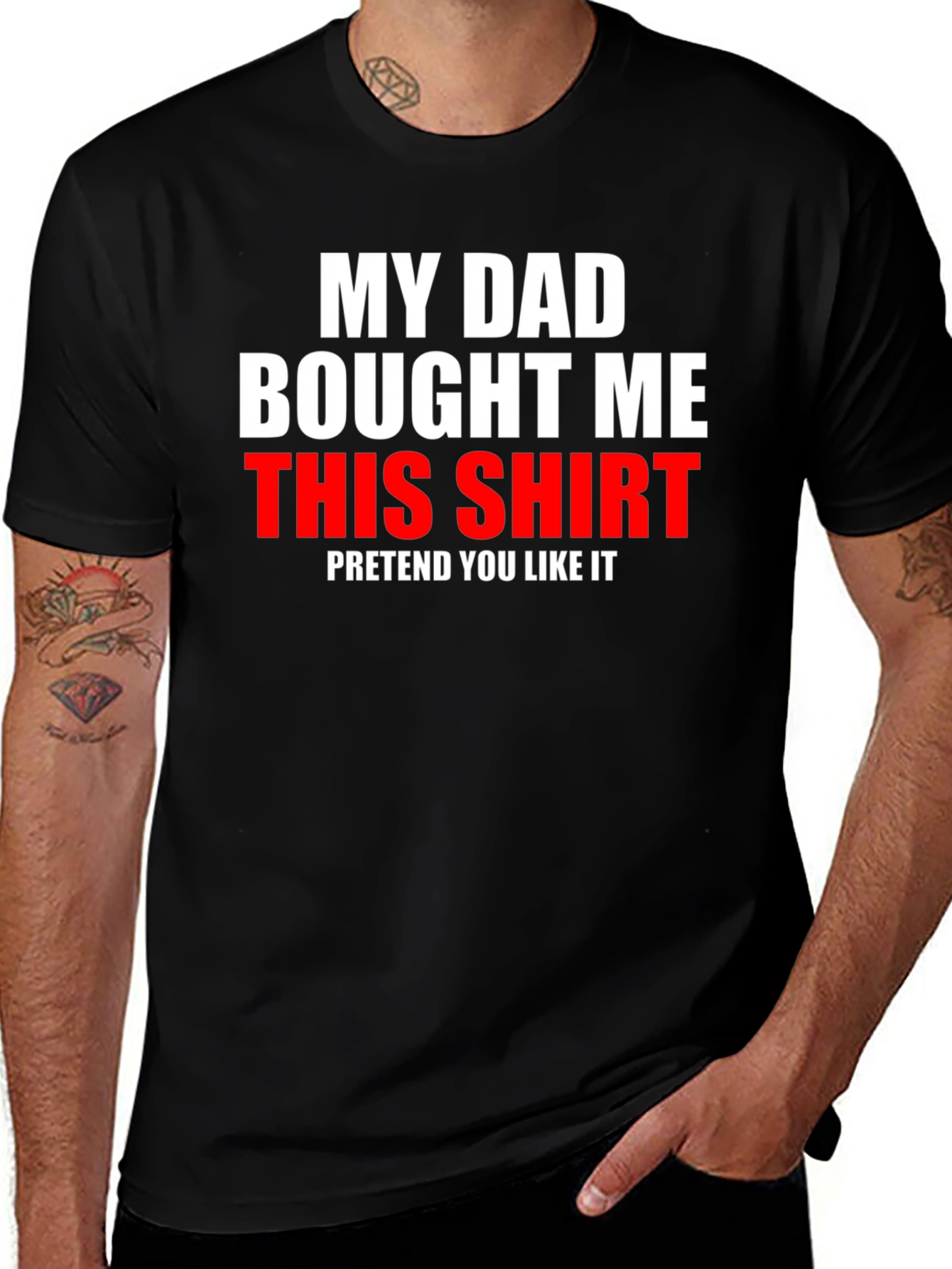 Funny My Dad Bought Me This Shirt Graphic Tee