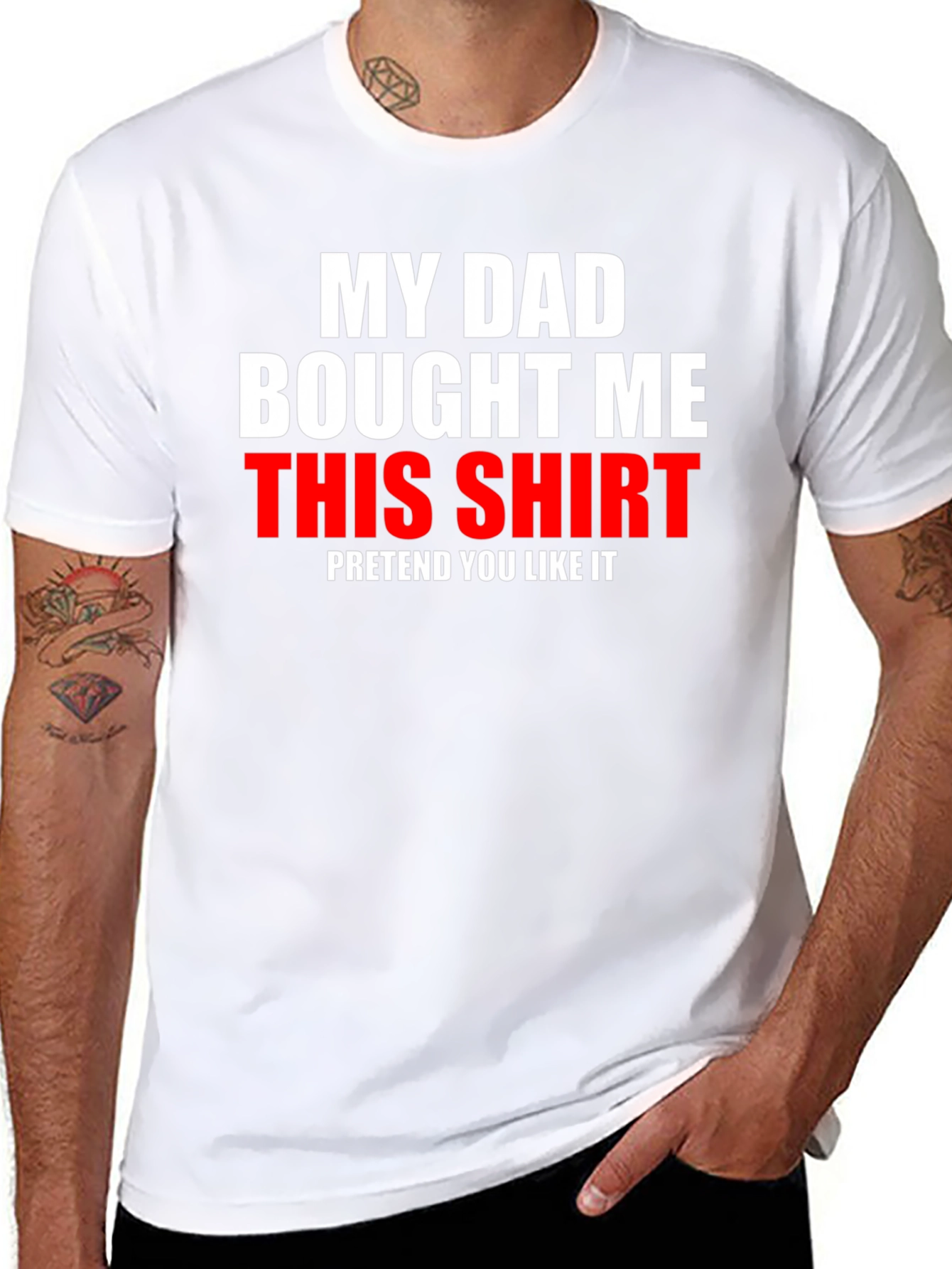 Funny My Dad Bought Me This Shirt Graphic Tee