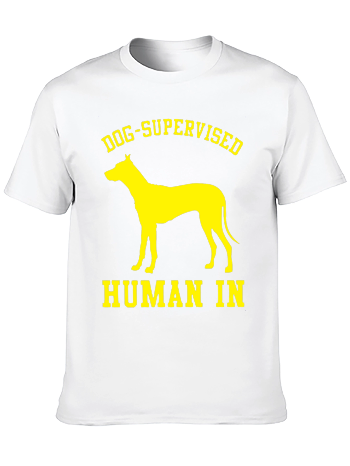 Dog Supervised Human T-Shirt - Funny Pet Lover Tee