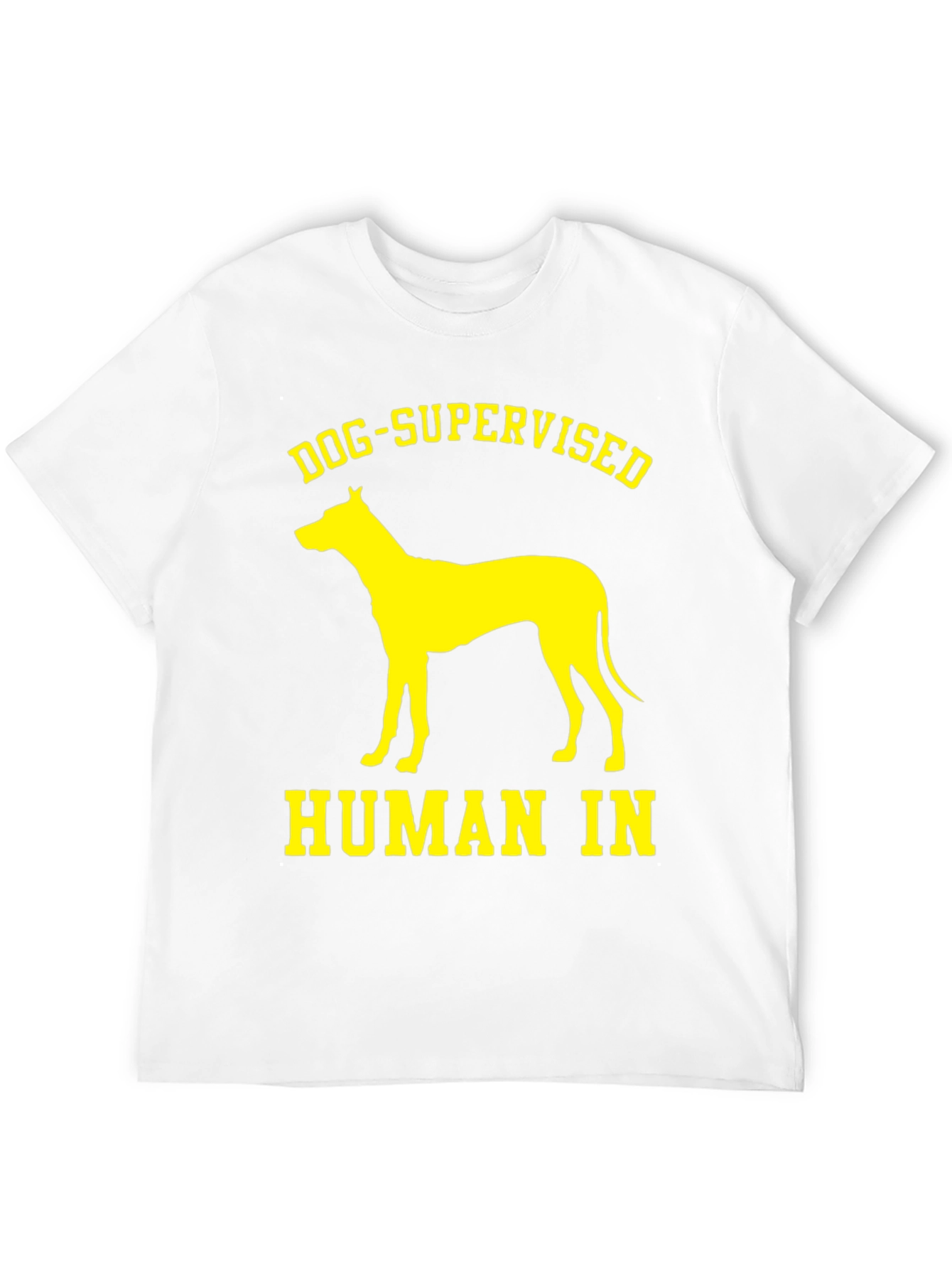 Dog Supervised Human T-Shirt - Funny Pet Lover Tee