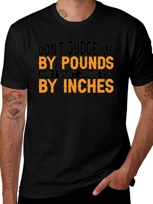 Dont Judge Me Tee - Funny Sarcastic T-Shirt