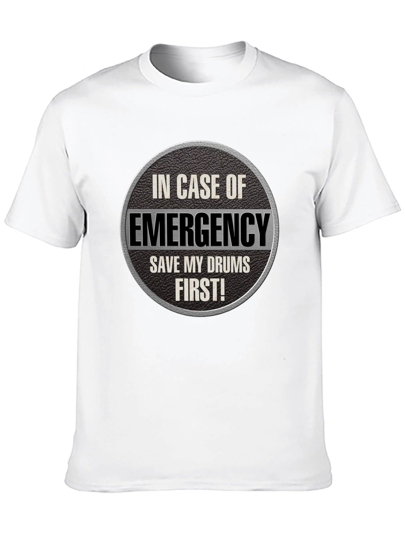 Emergency Drums T-Shirt - Save My Drums First!