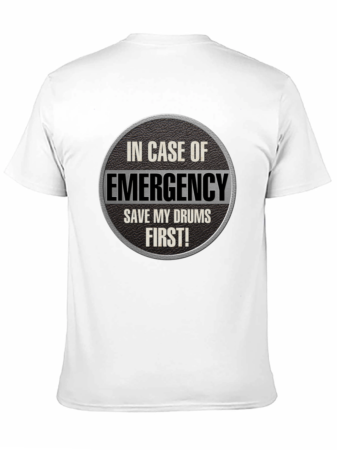 Emergency Drums T-Shirt - Save My Drums First!