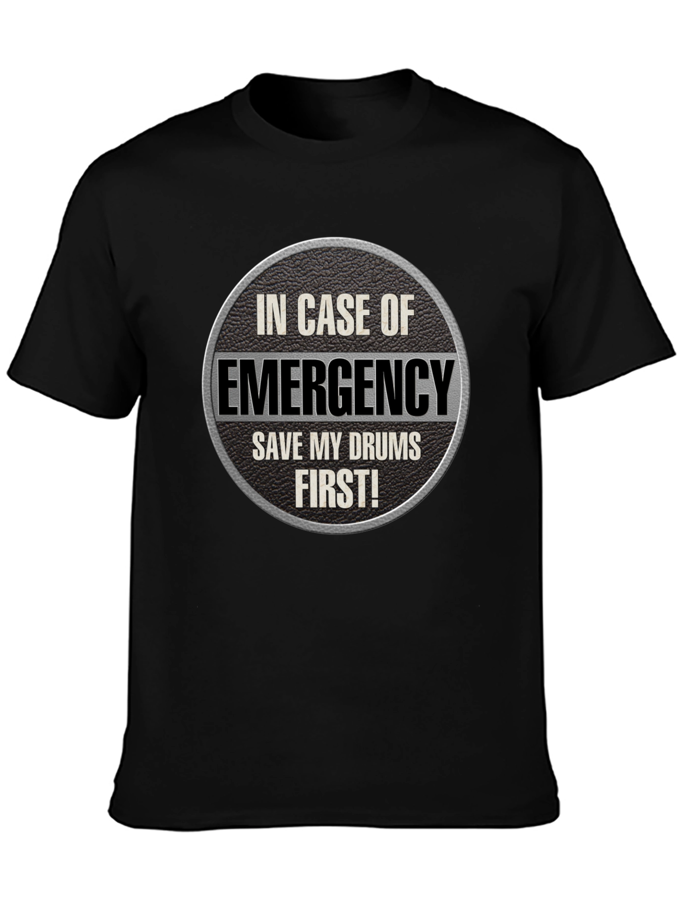 Emergency Drums T-Shirt - Save My Drums First!