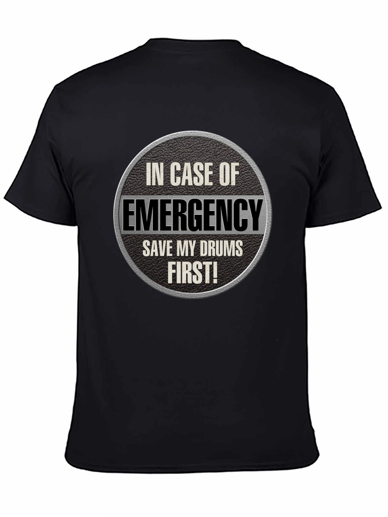 Emergency Drums T-Shirt - Save My Drums First!