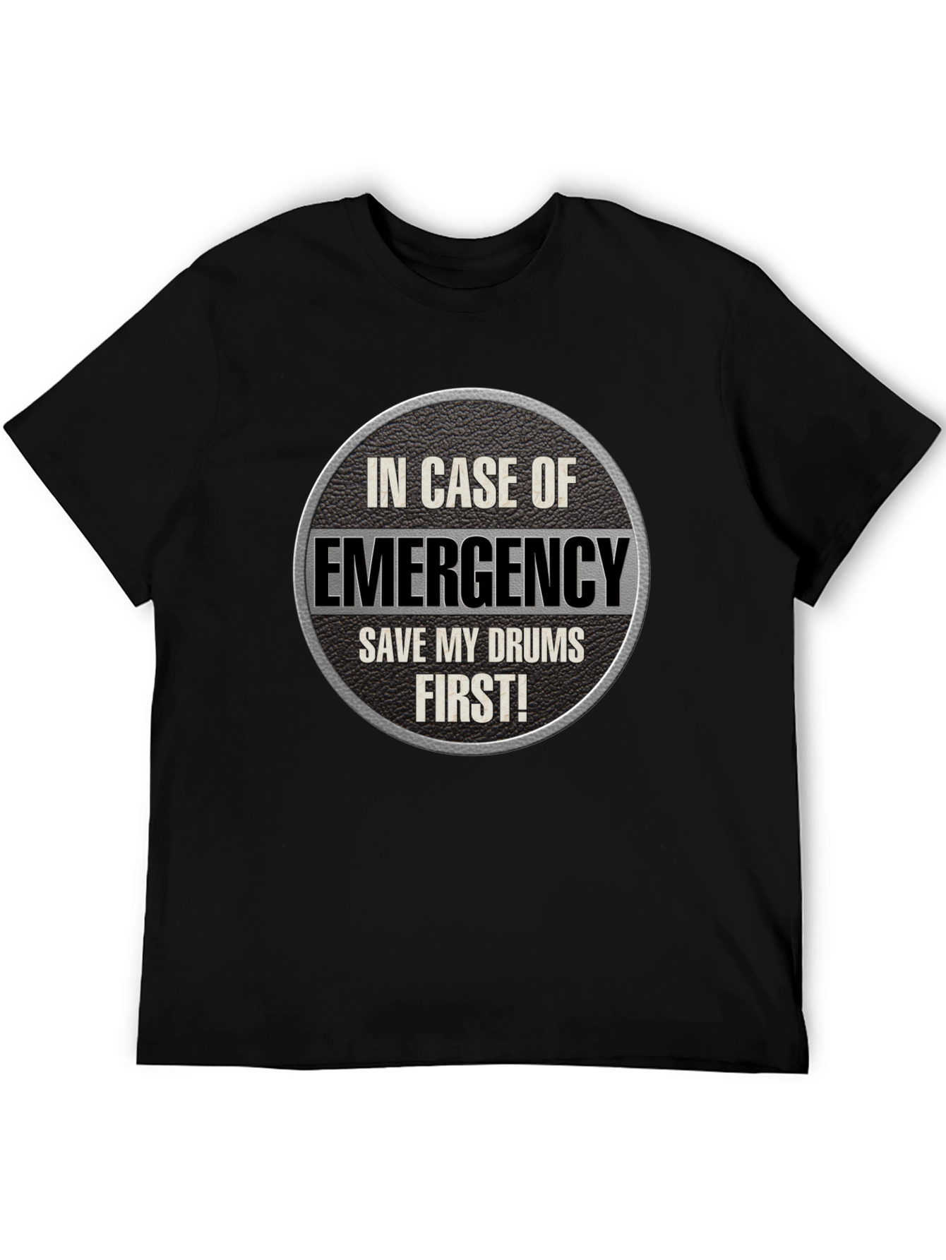 Emergency Drums T-Shirt - Save My Drums First!