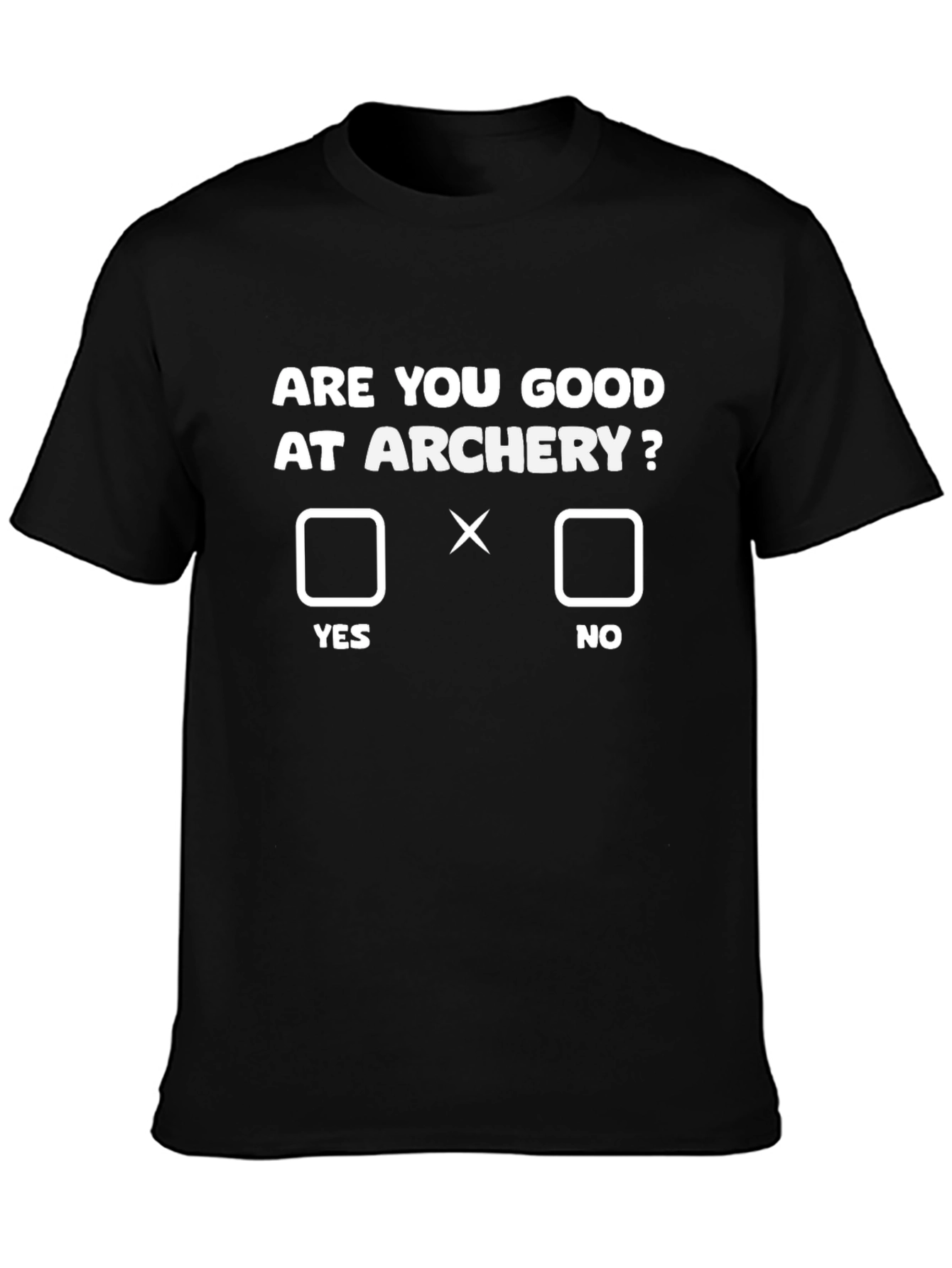 Are You Good At Archery? Graphic Tee