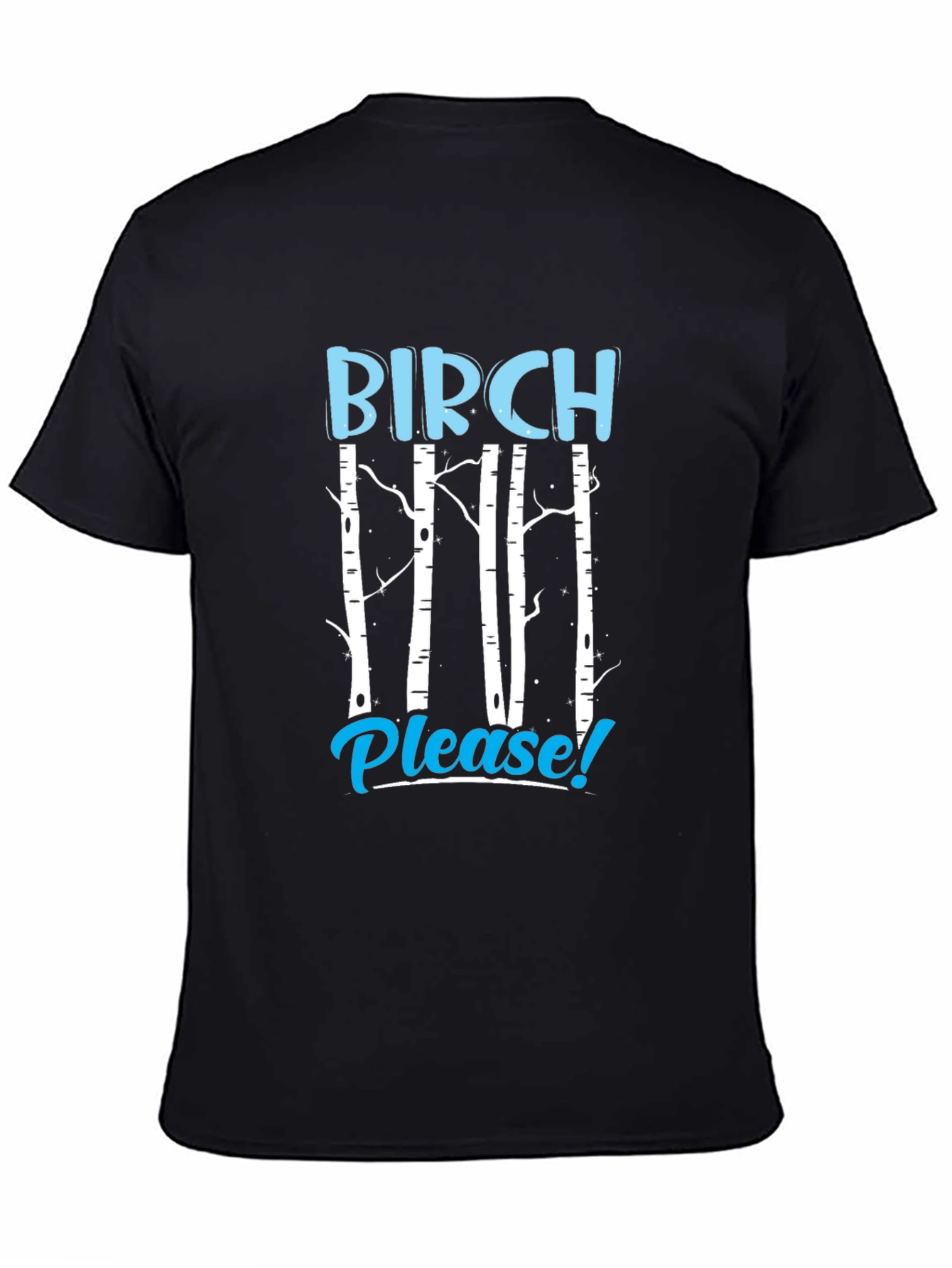 Birch Please! Graphic Tee - Funny Nature Lover Shirt