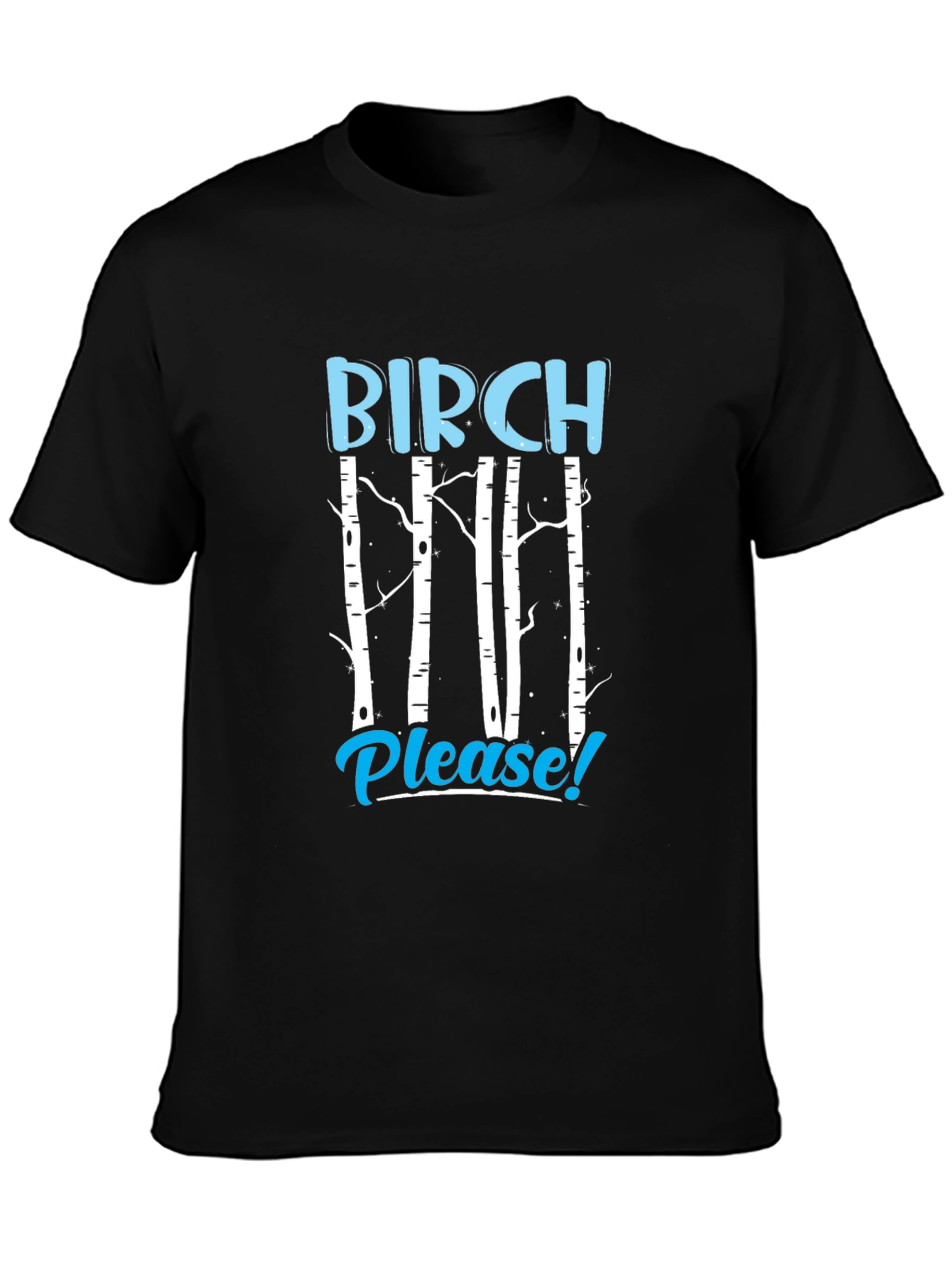 Birch Please! Graphic Tee - Funny Nature Lover Shirt