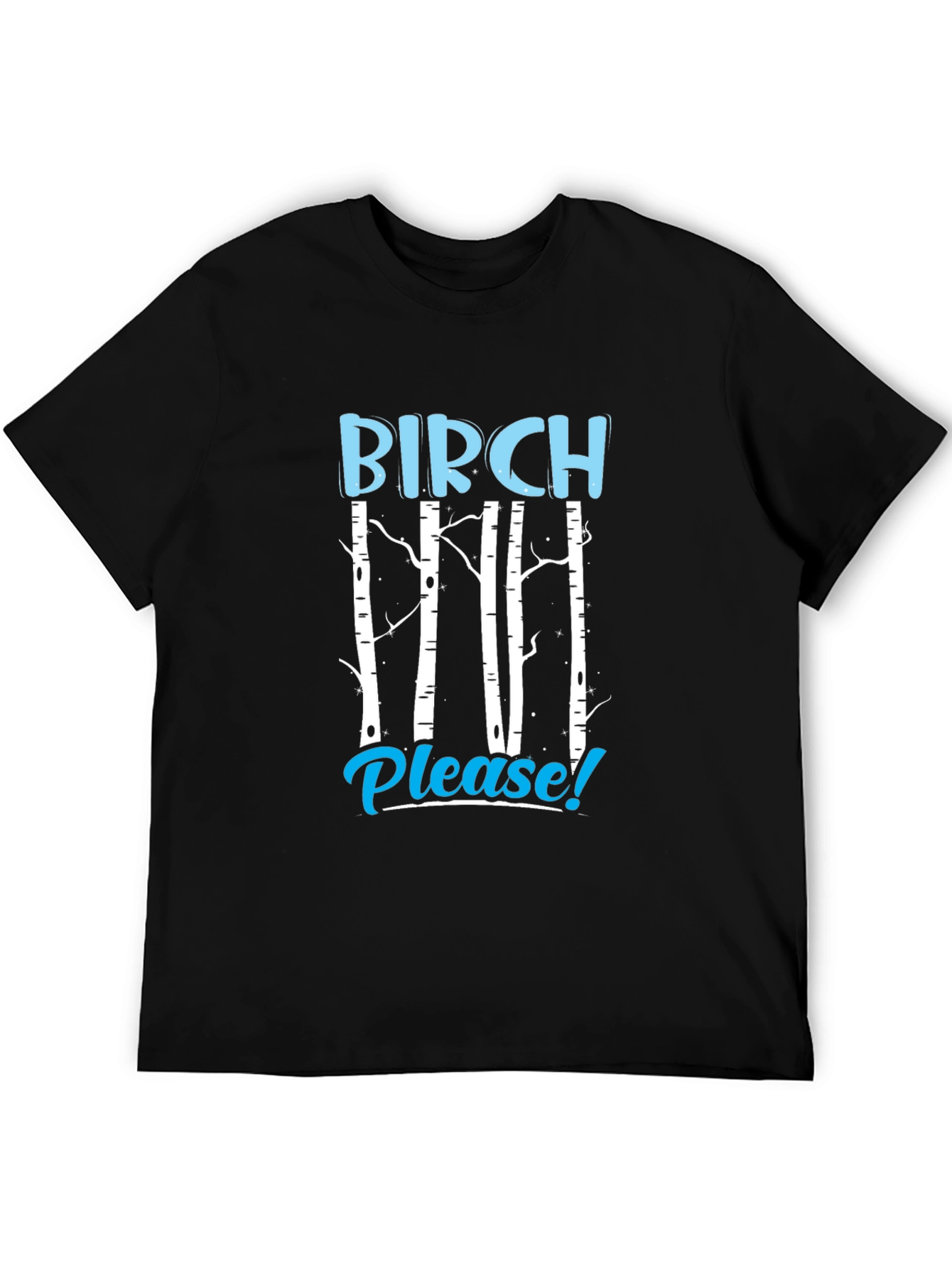 Birch Please! Graphic Tee - Funny Nature Lover Shirt