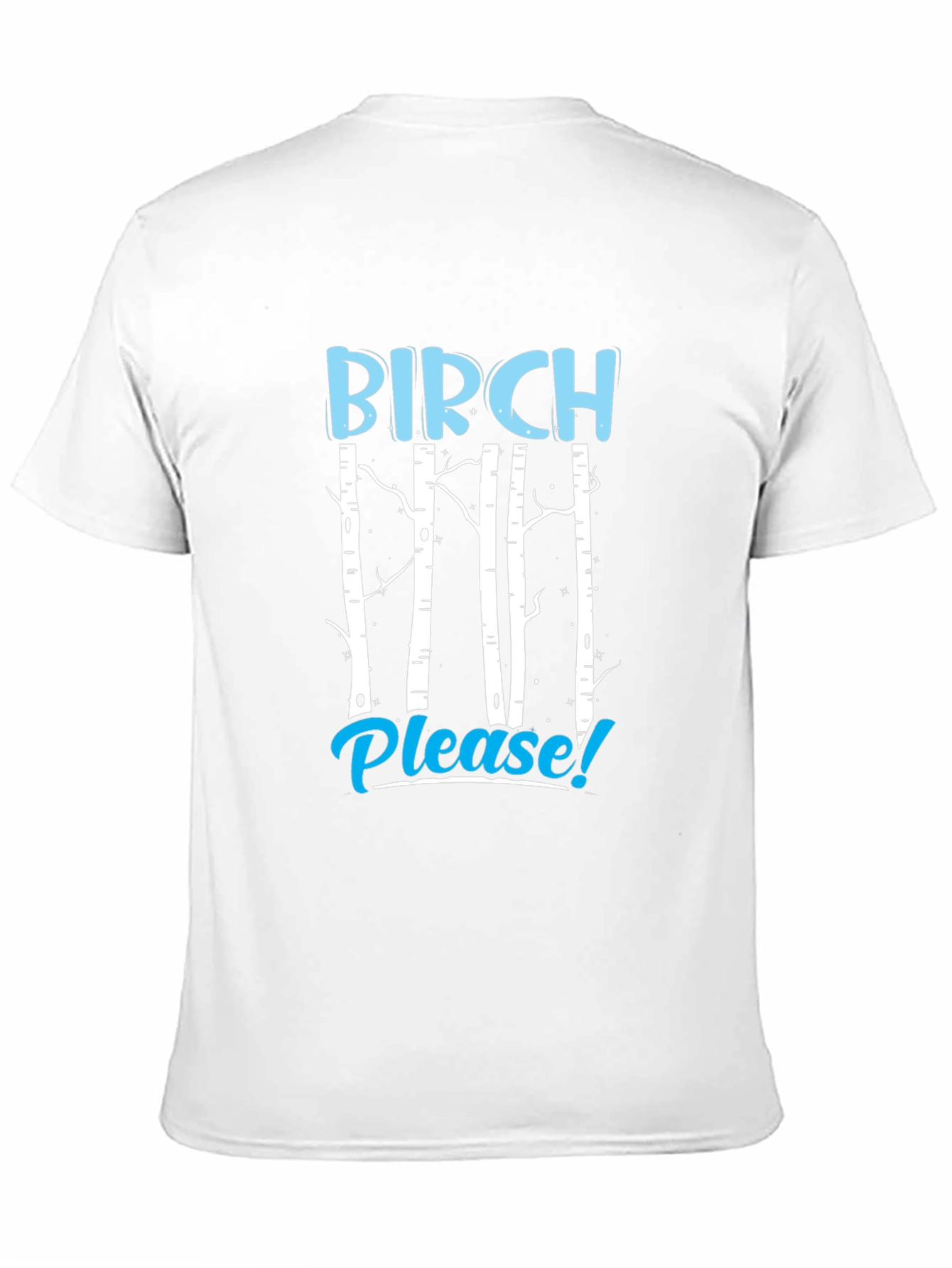 Birch Please! Graphic Tee - Funny Nature Lover Shirt