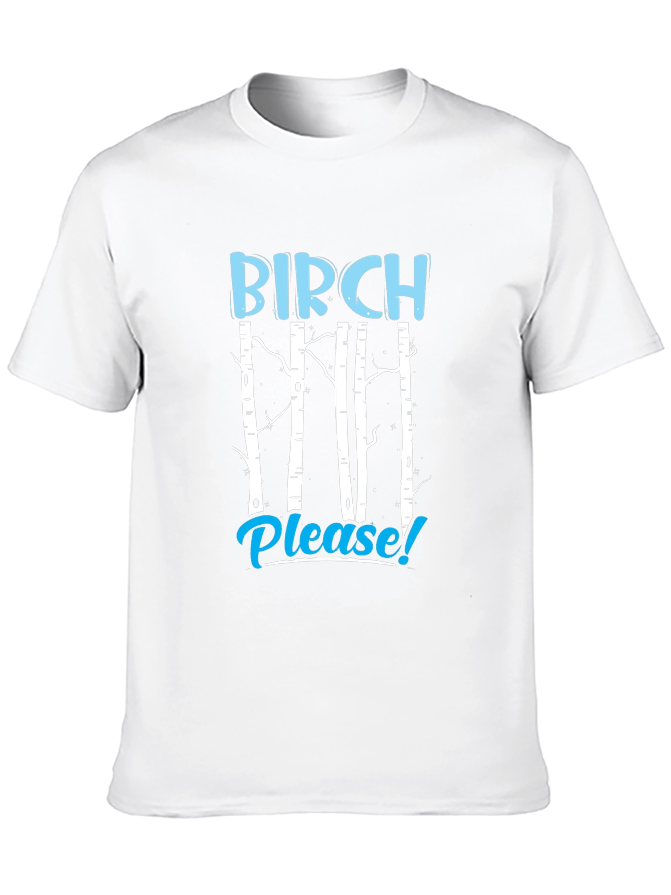 Birch Please! Graphic Tee - Funny Nature Lover Shirt
