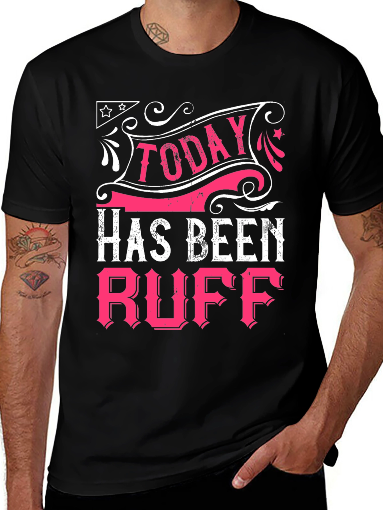 Today Has Been Ruff Black Graphic T-Shirt