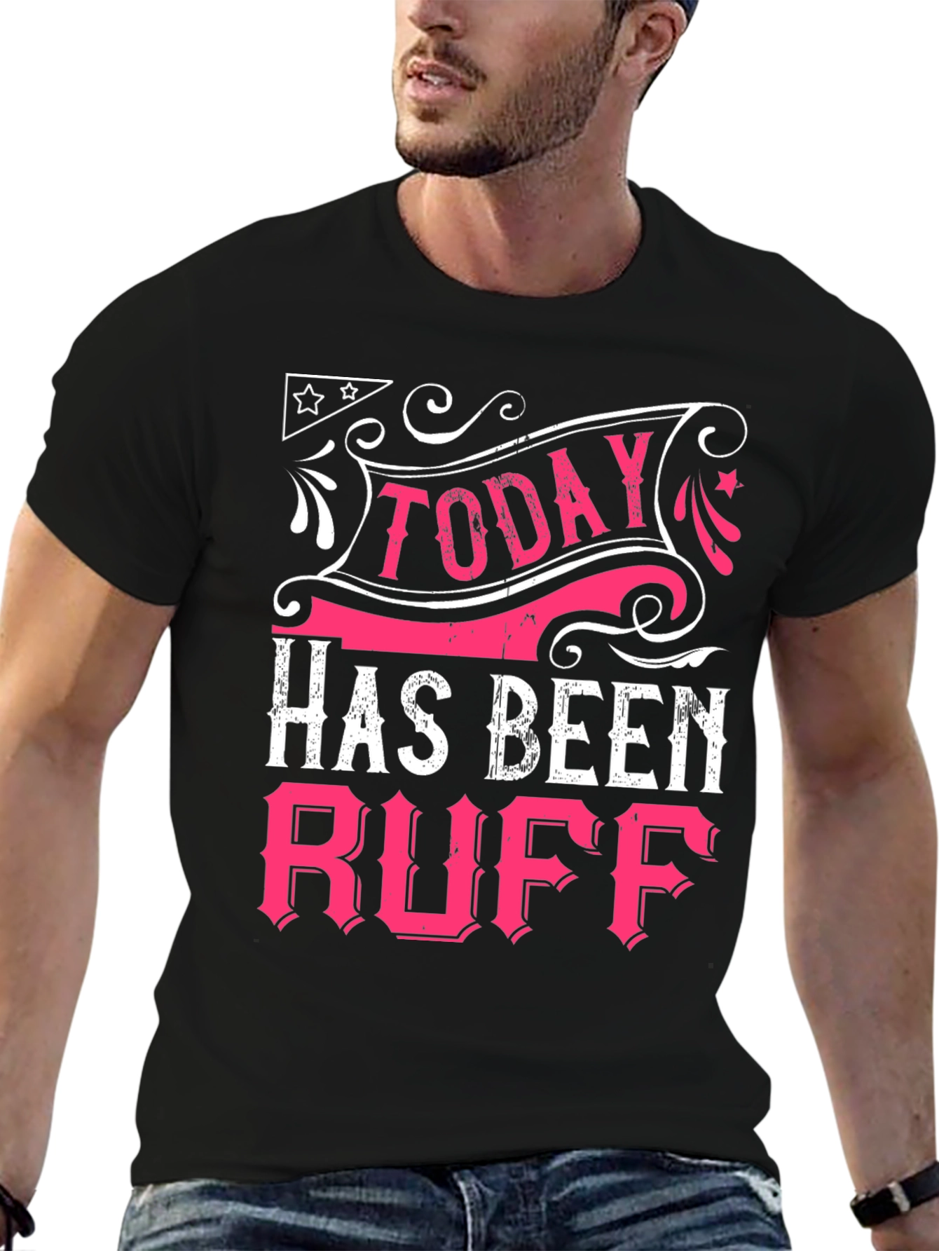 Today Has Been Ruff Black Graphic T-Shirt