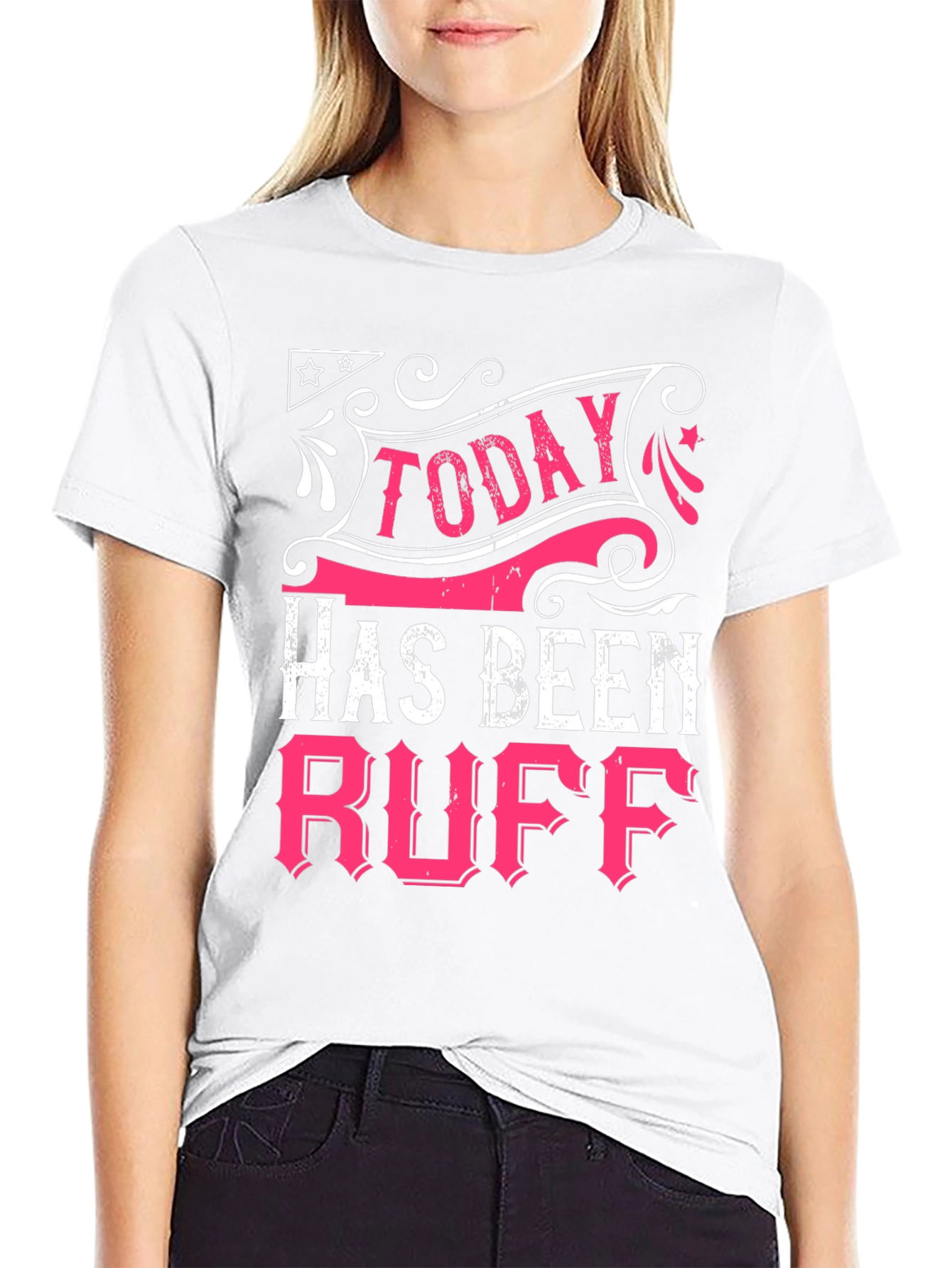 Today Has Been Ruff Black Graphic T-Shirt
