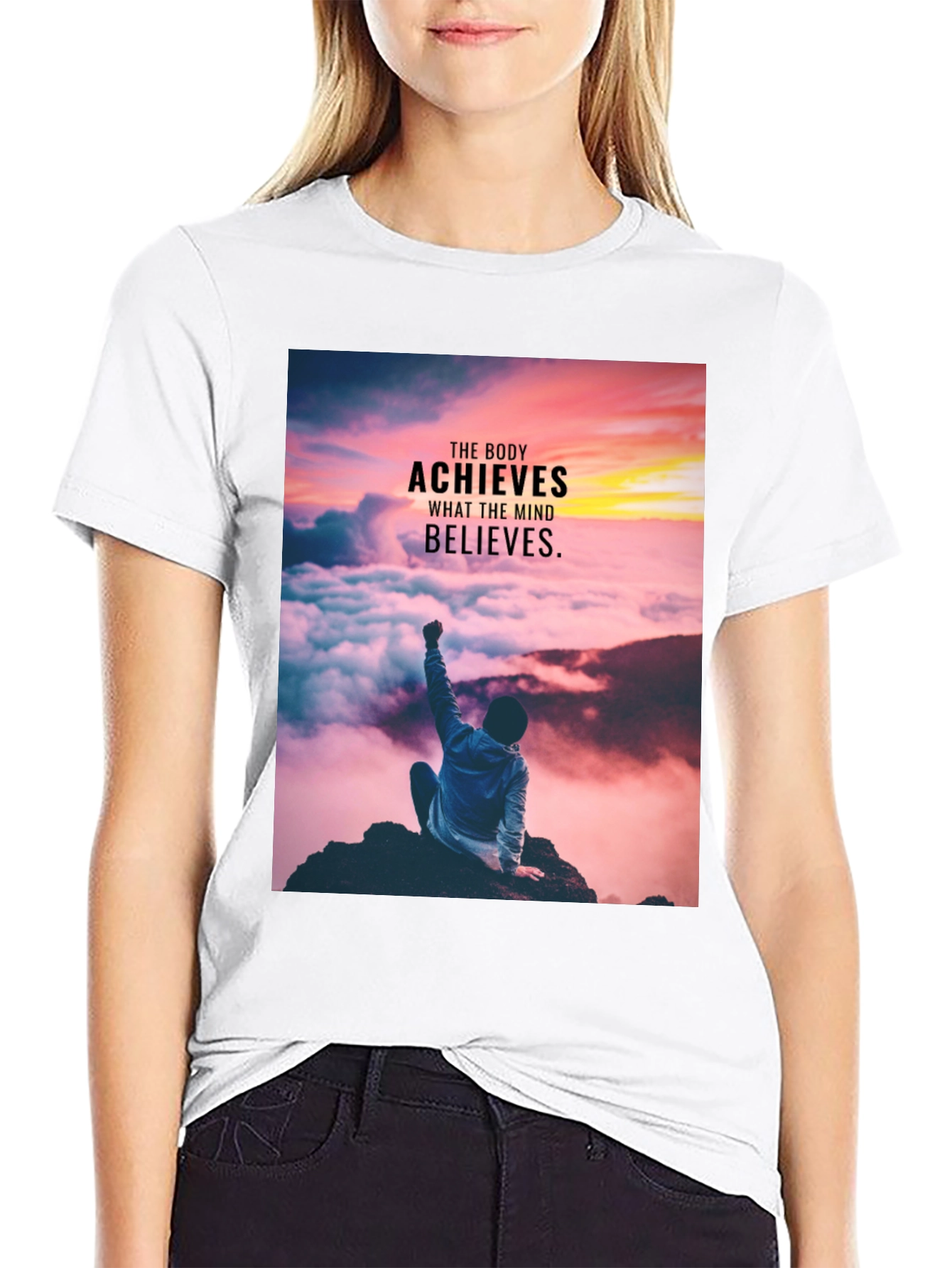 Motivational T-Shirt: The Body Achieves What The Mind Believes
