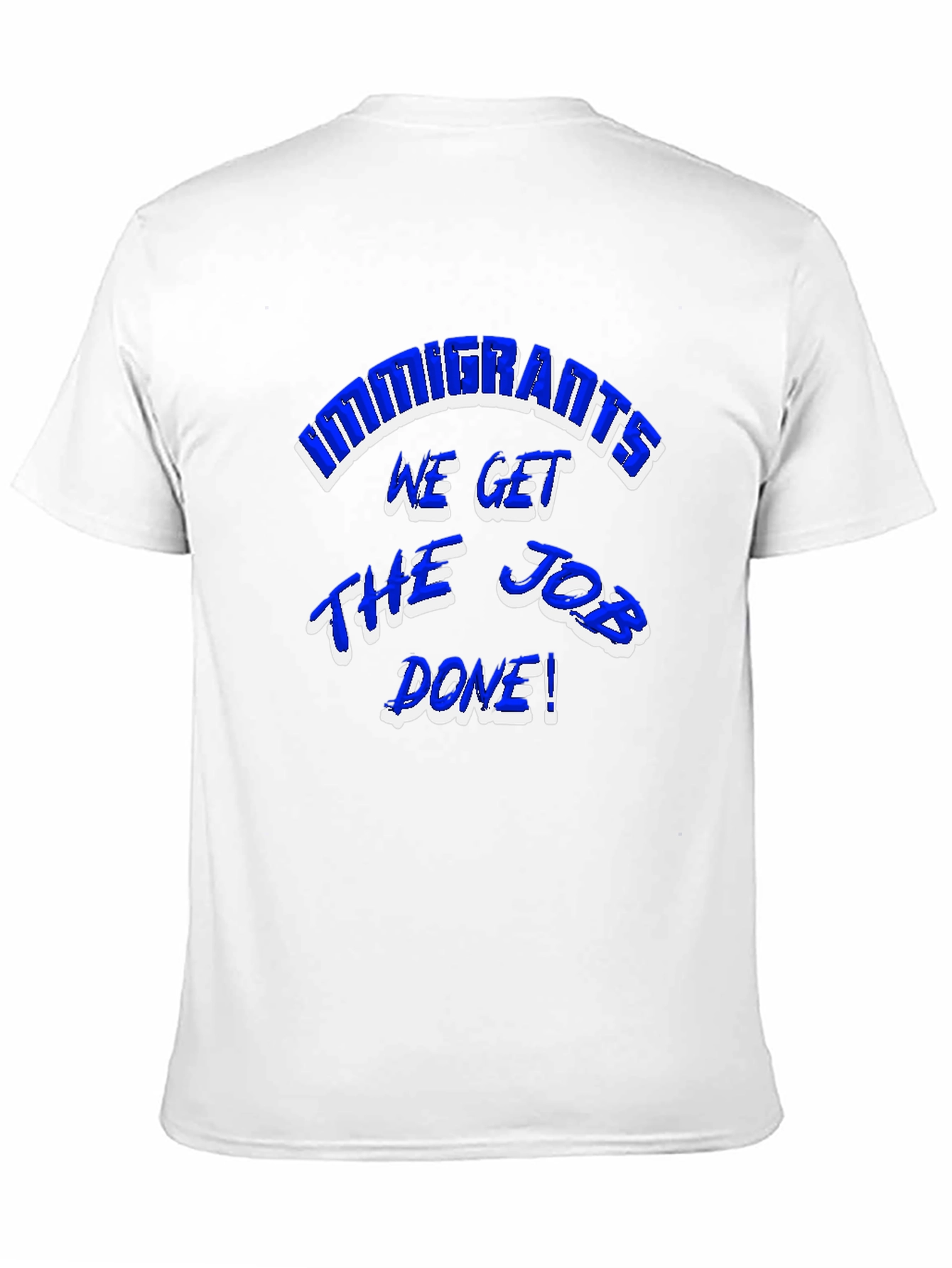 Immigrants Get The Job Done Graphic Tee