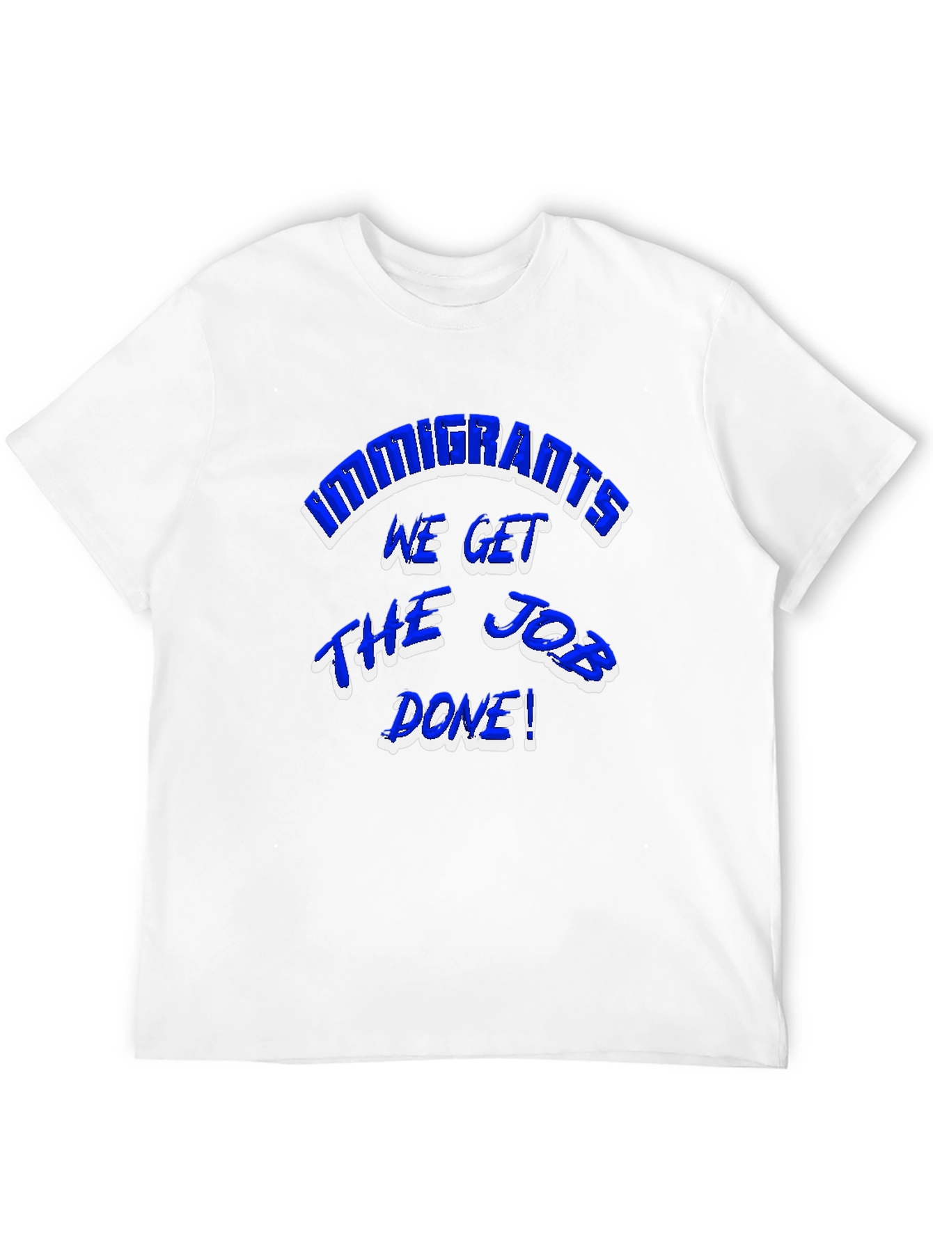Immigrants Get The Job Done Graphic Tee