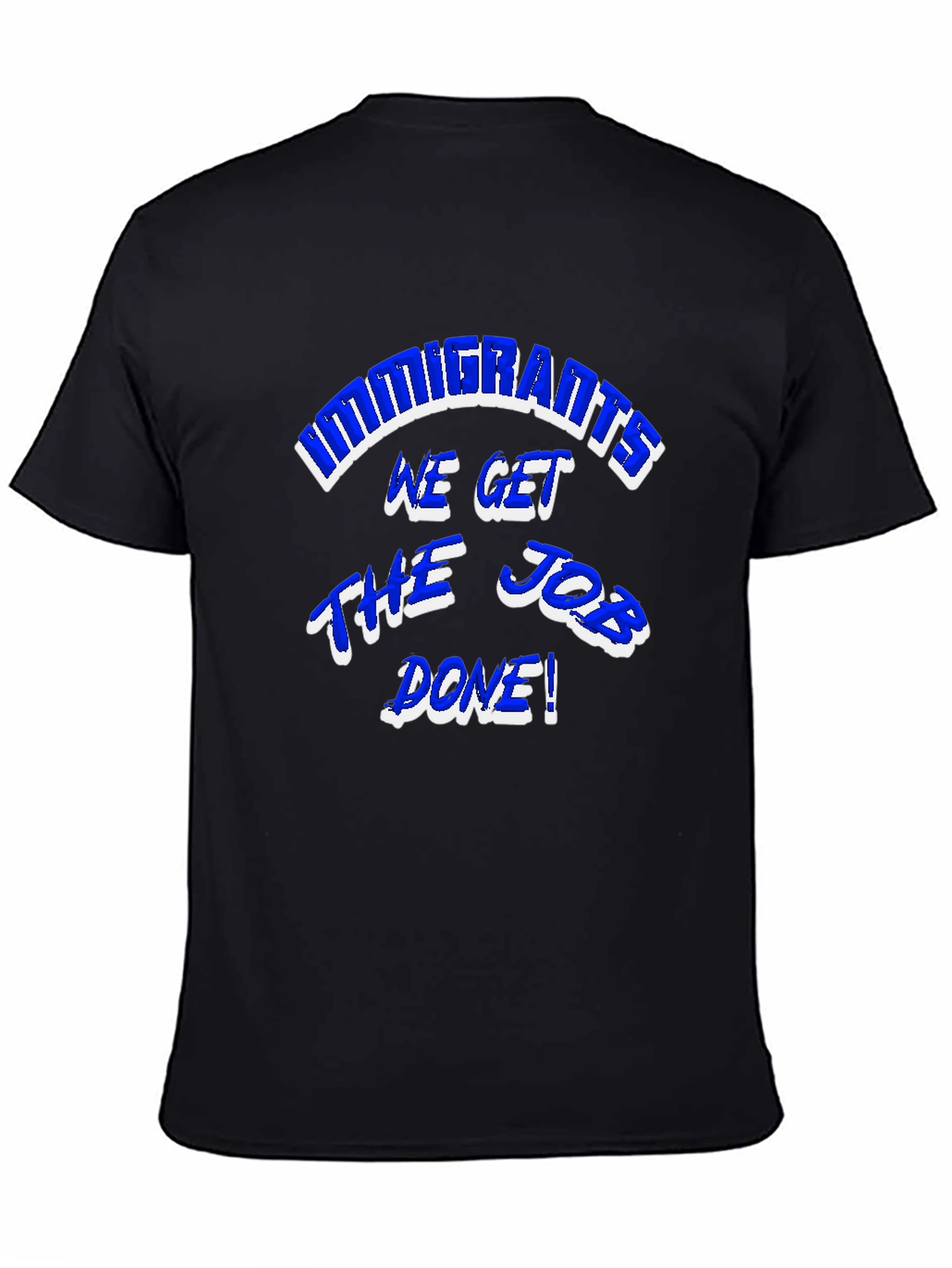 Immigrants Get The Job Done Graphic Tee