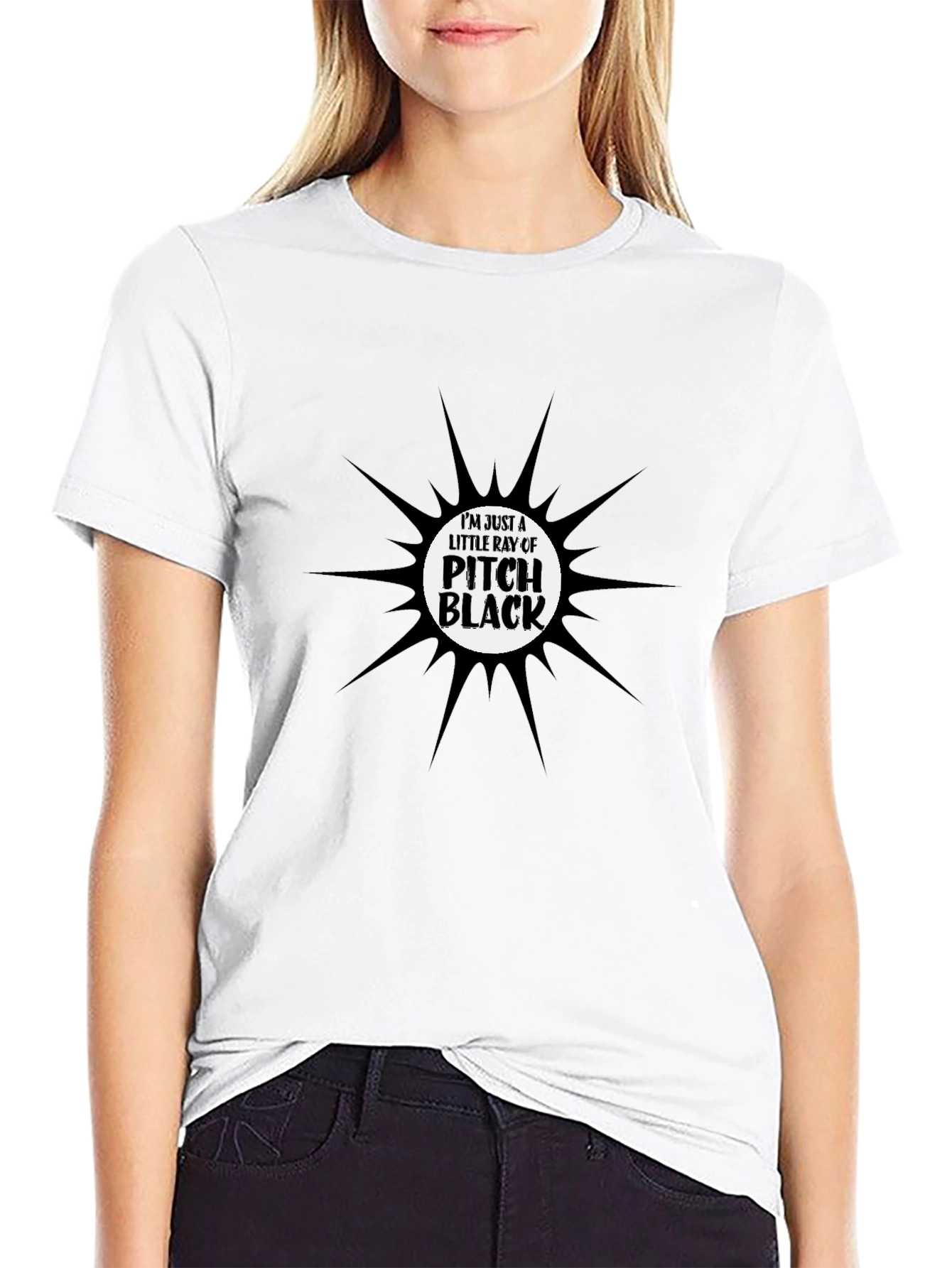 Im Just a Little Ray of Pitch Black T-Shirt