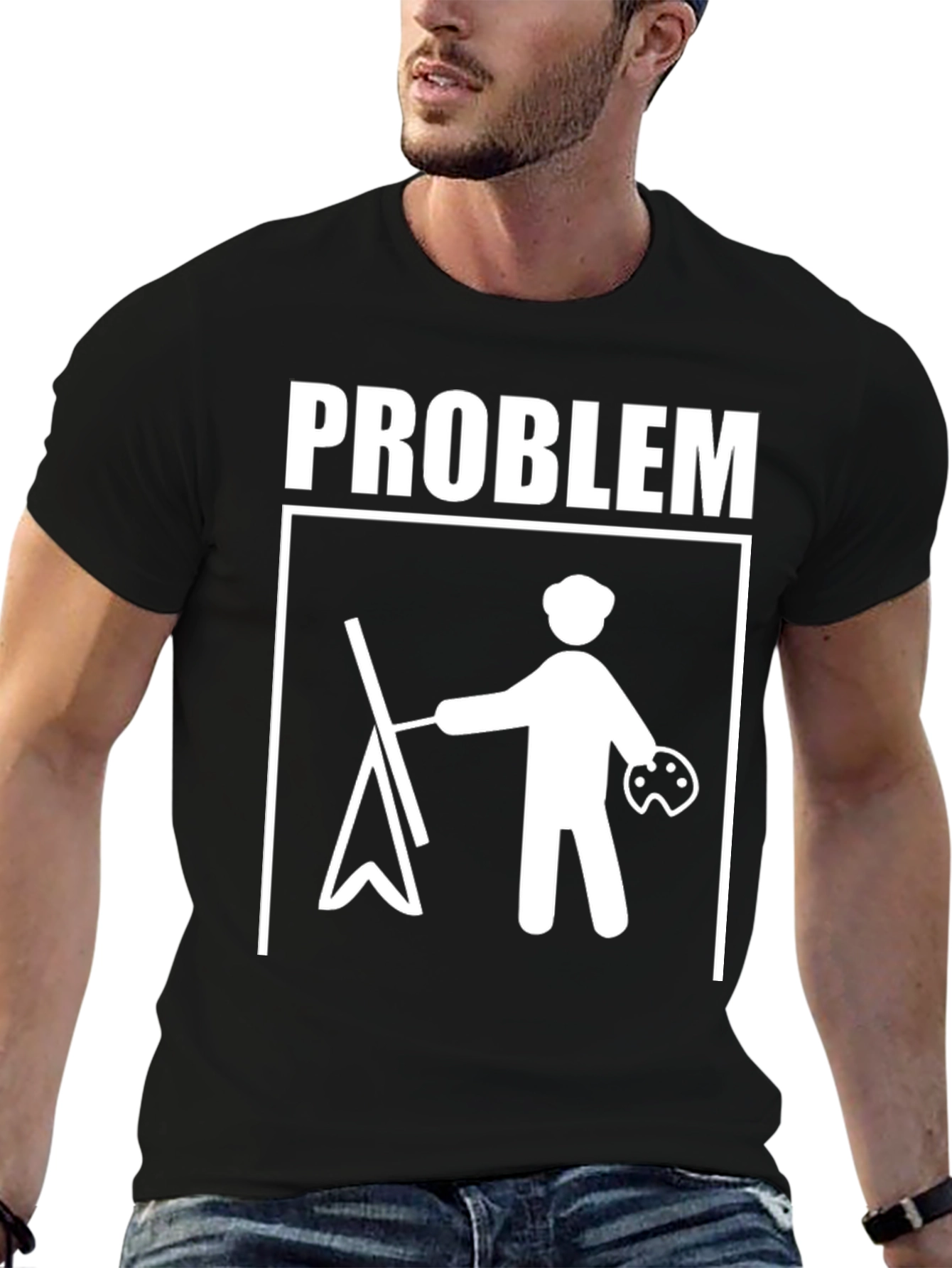 Painter Problem T-Shirt - Artistic Humor Tee