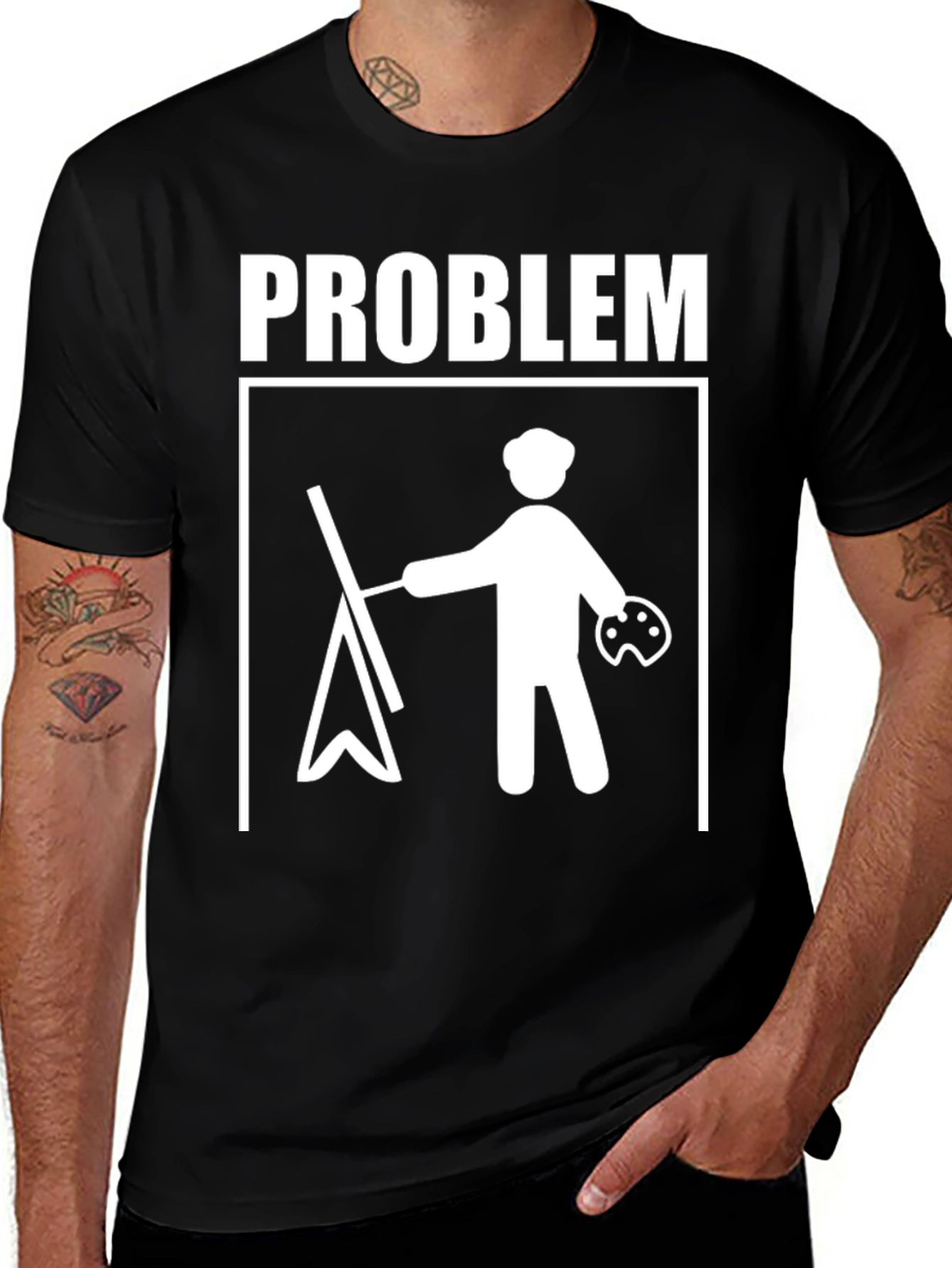 Painter Problem T-Shirt - Artistic Humor Tee