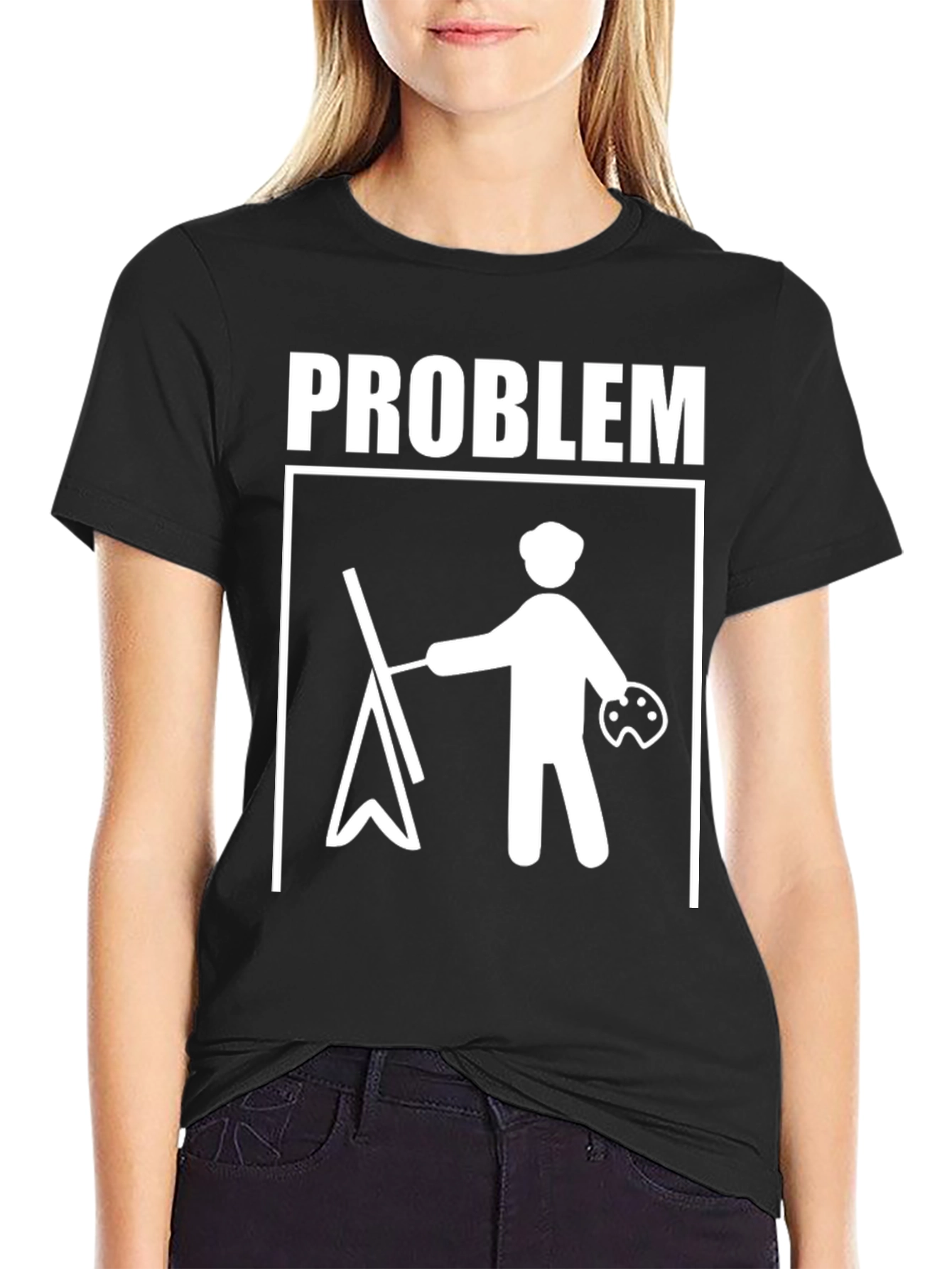 Painter Problem T-Shirt - Artistic Humor Tee