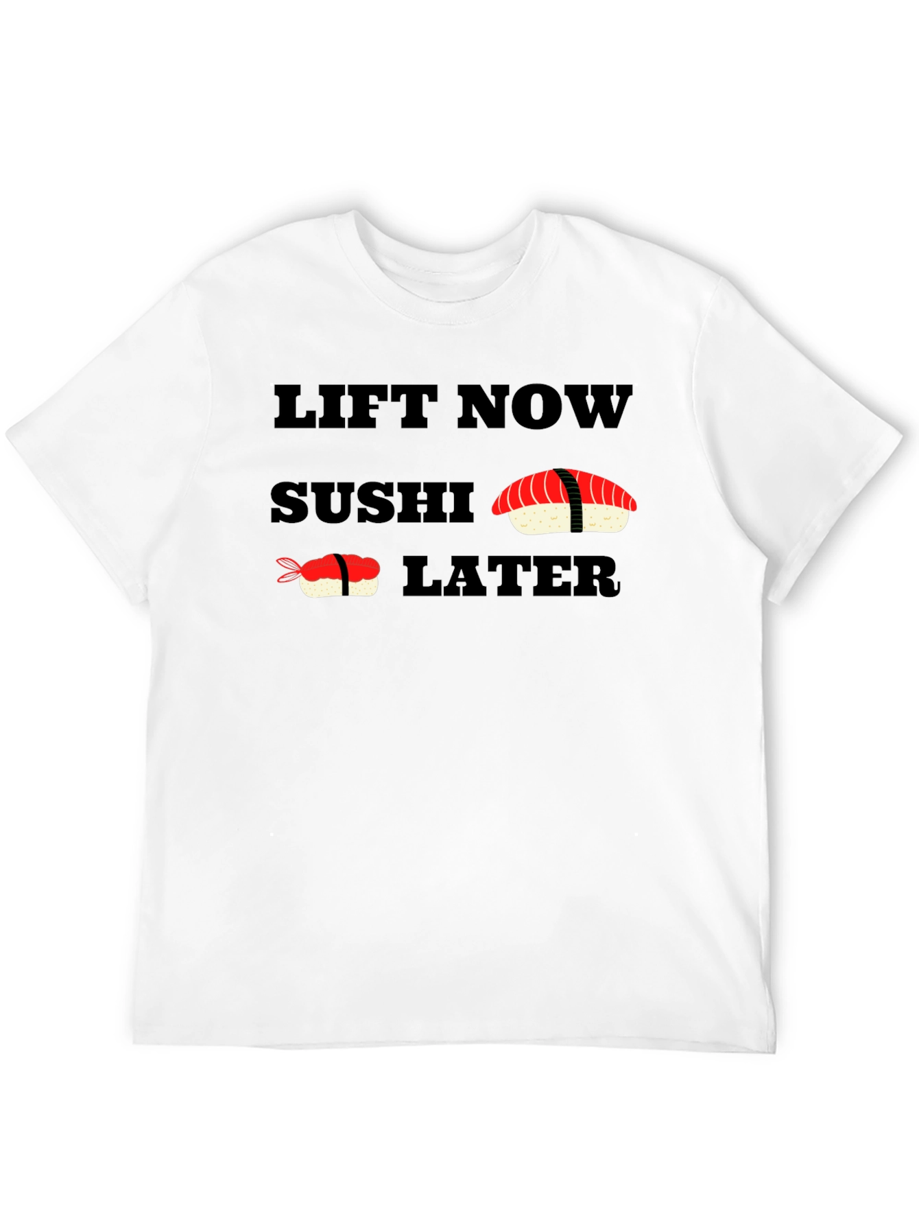 Lift Now Sushi Later Black T-Shirt