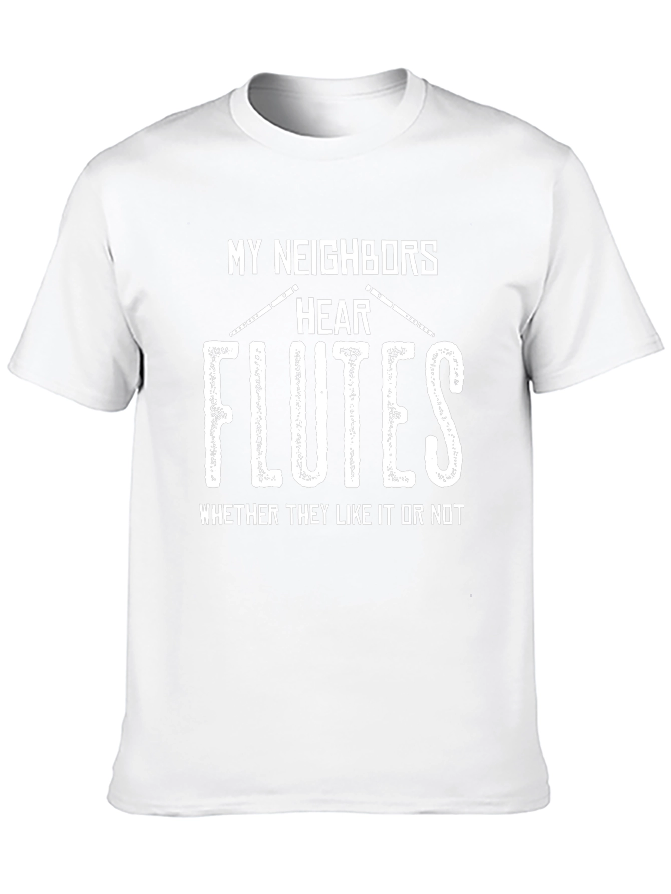 My Neighbors Hear Flutes T-Shirt
