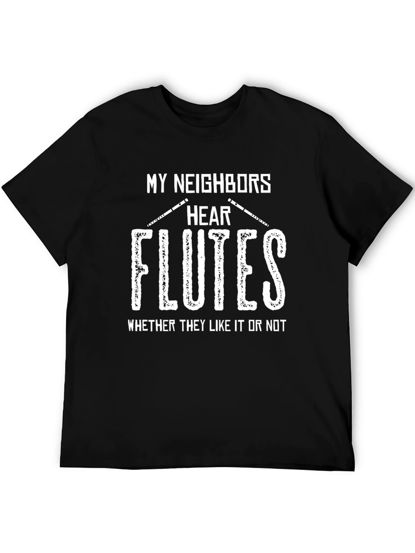 My Neighbors Hear Flutes T-Shirt