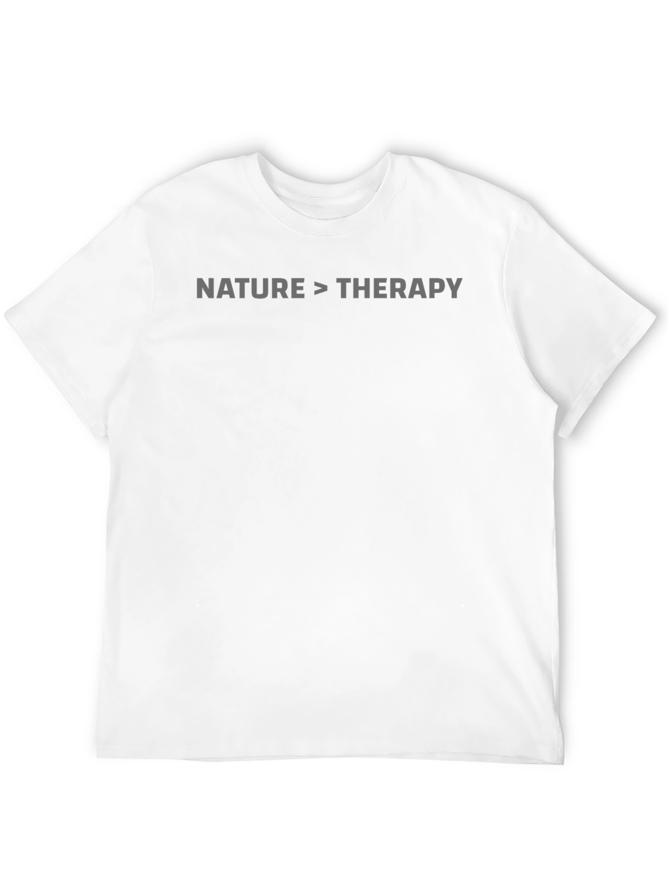 Nature is Better Than Therapy T-Shirt
