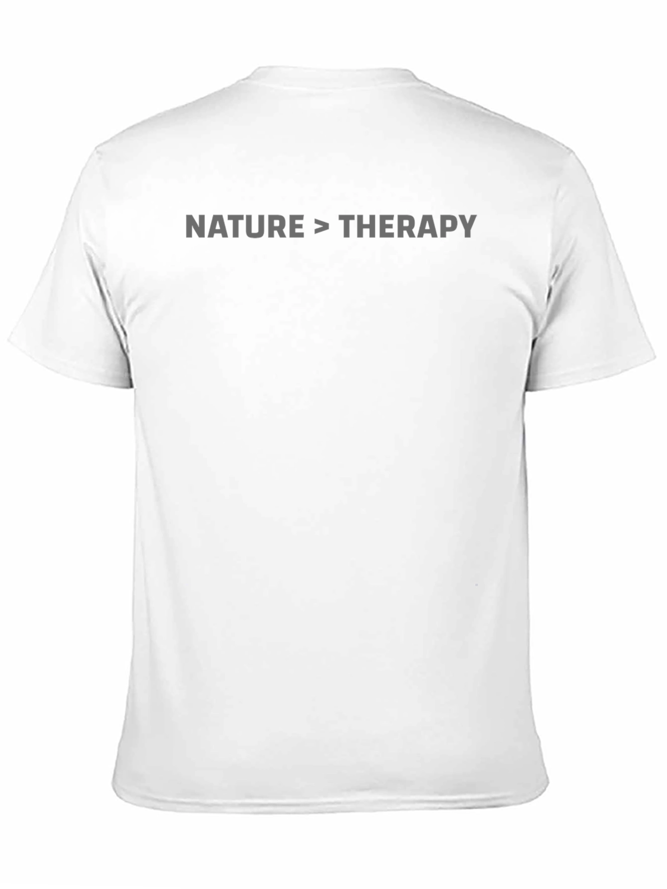 Nature is Better Than Therapy T-Shirt