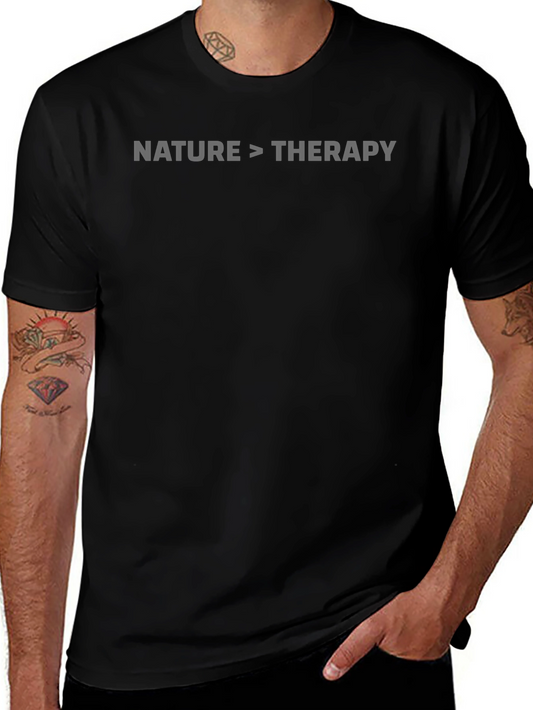 Nature is Better Than Therapy T-Shirt