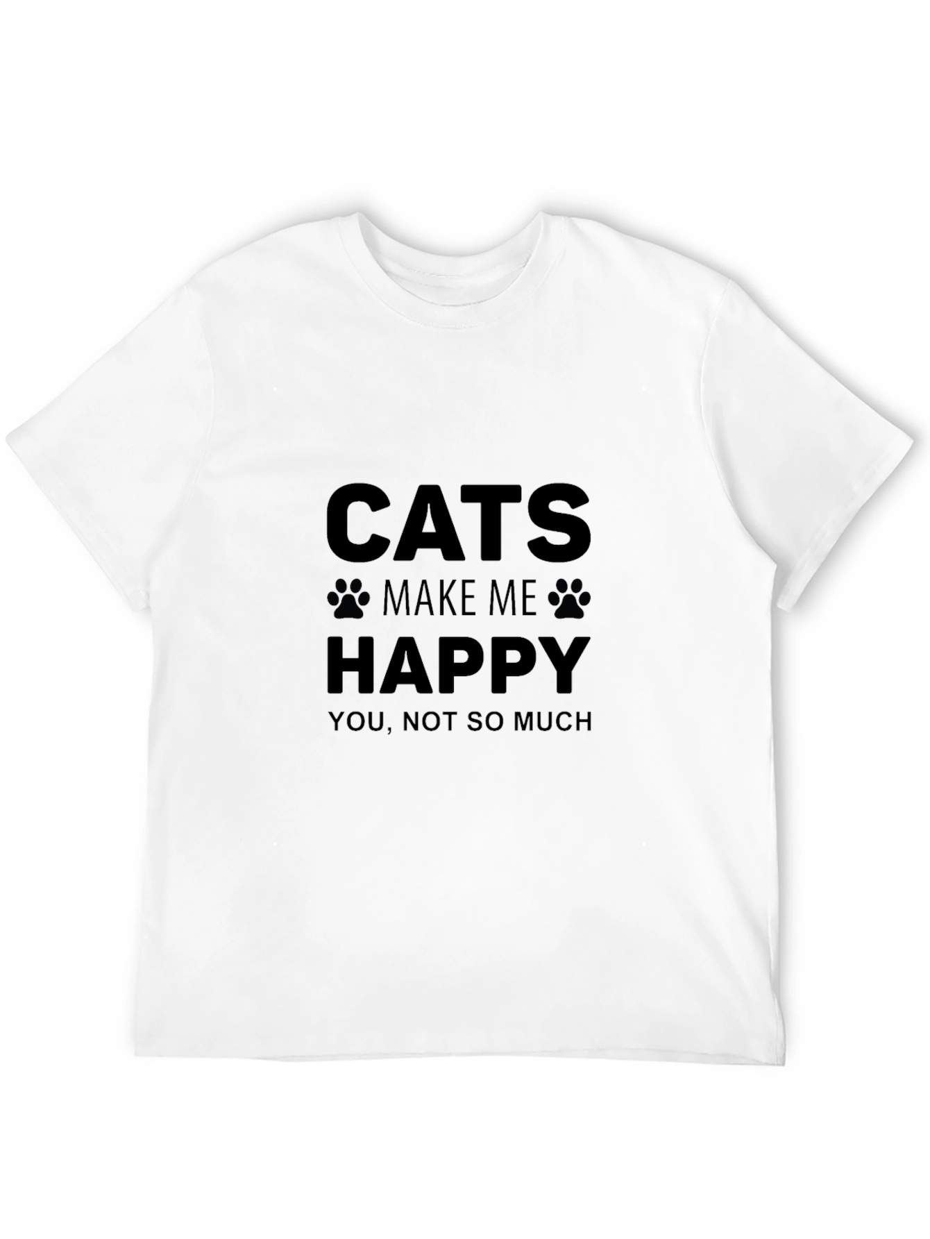Cats Make Me Happy T-Shirt Funny Cat Lover Tee