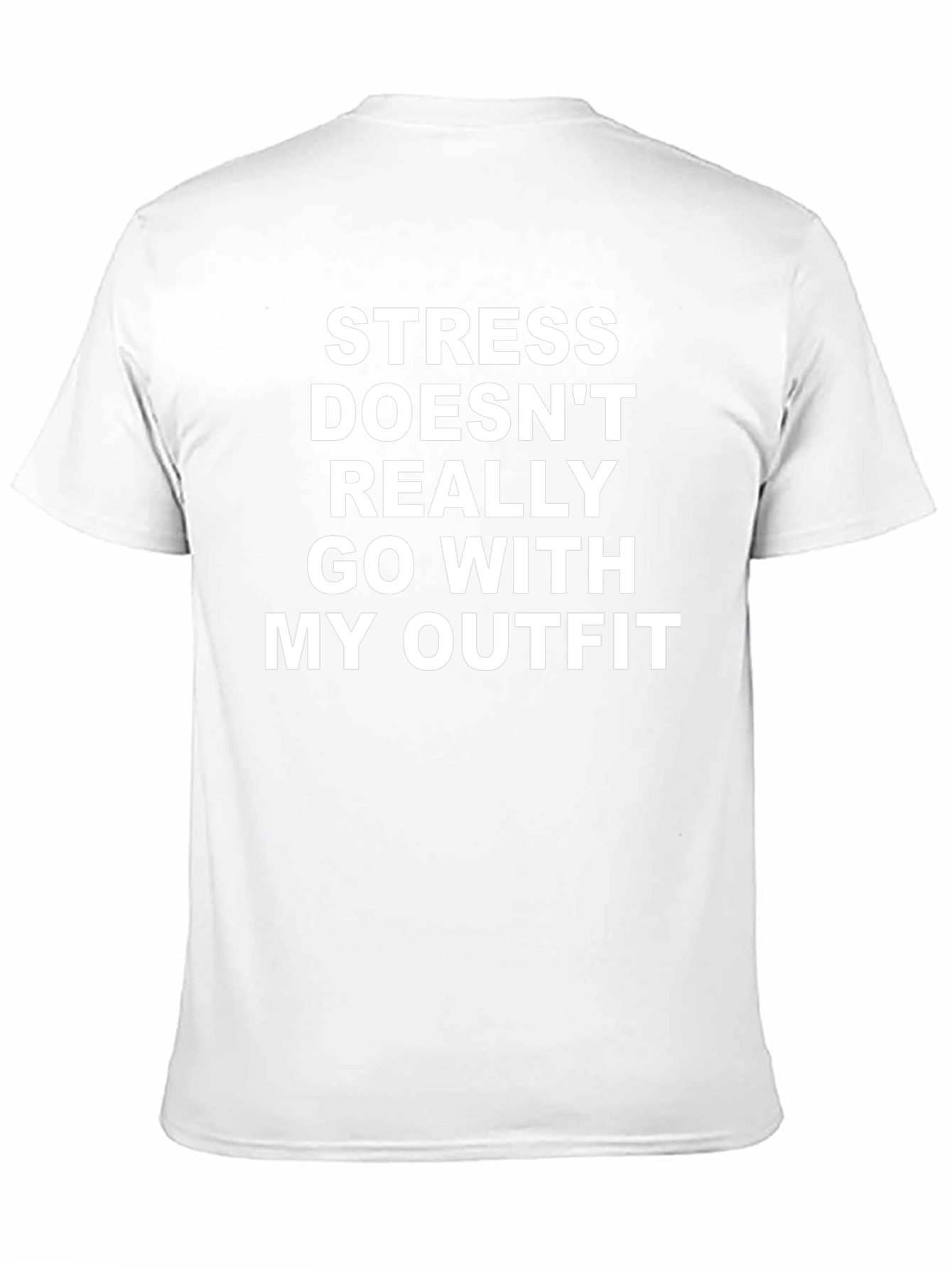 Funny Stress Outfit T-Shirt
