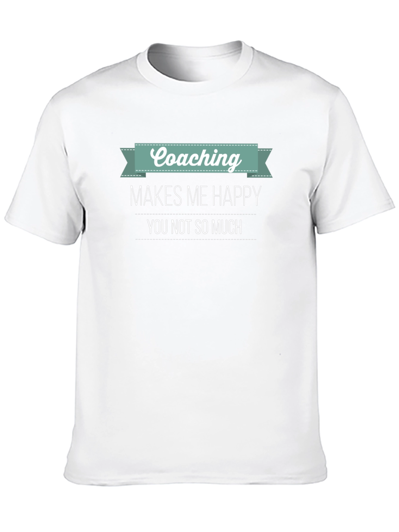 Coaching Makes Me Happy T-Shirt