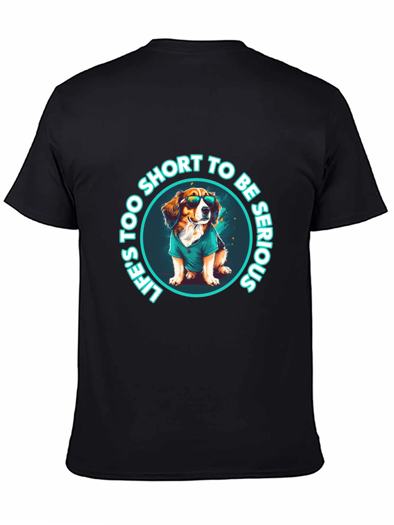 Funny Dog T-Shirt: Lifes Too Short