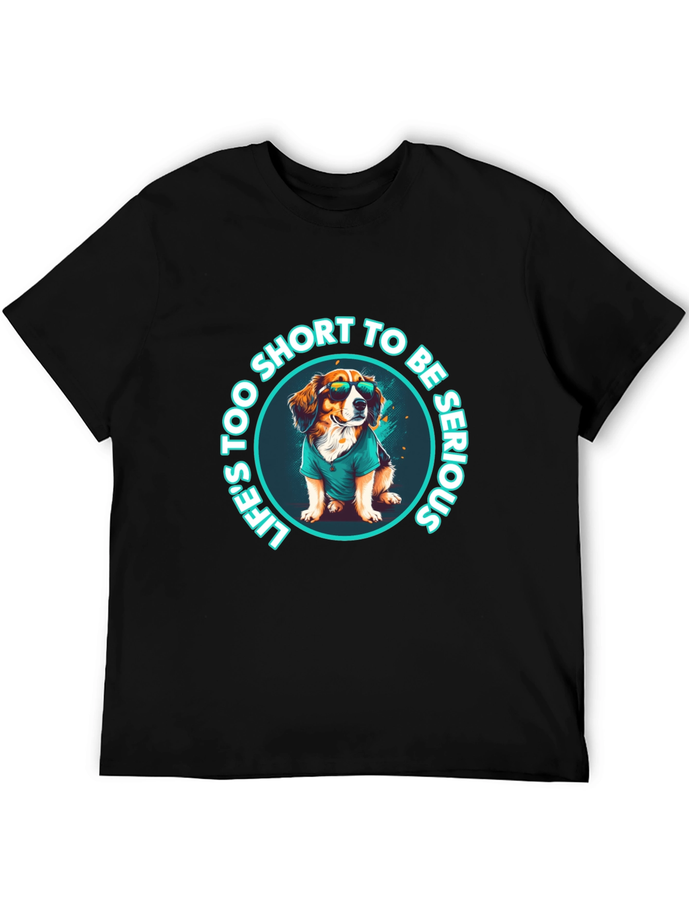 Funny Dog T-Shirt: Lifes Too Short