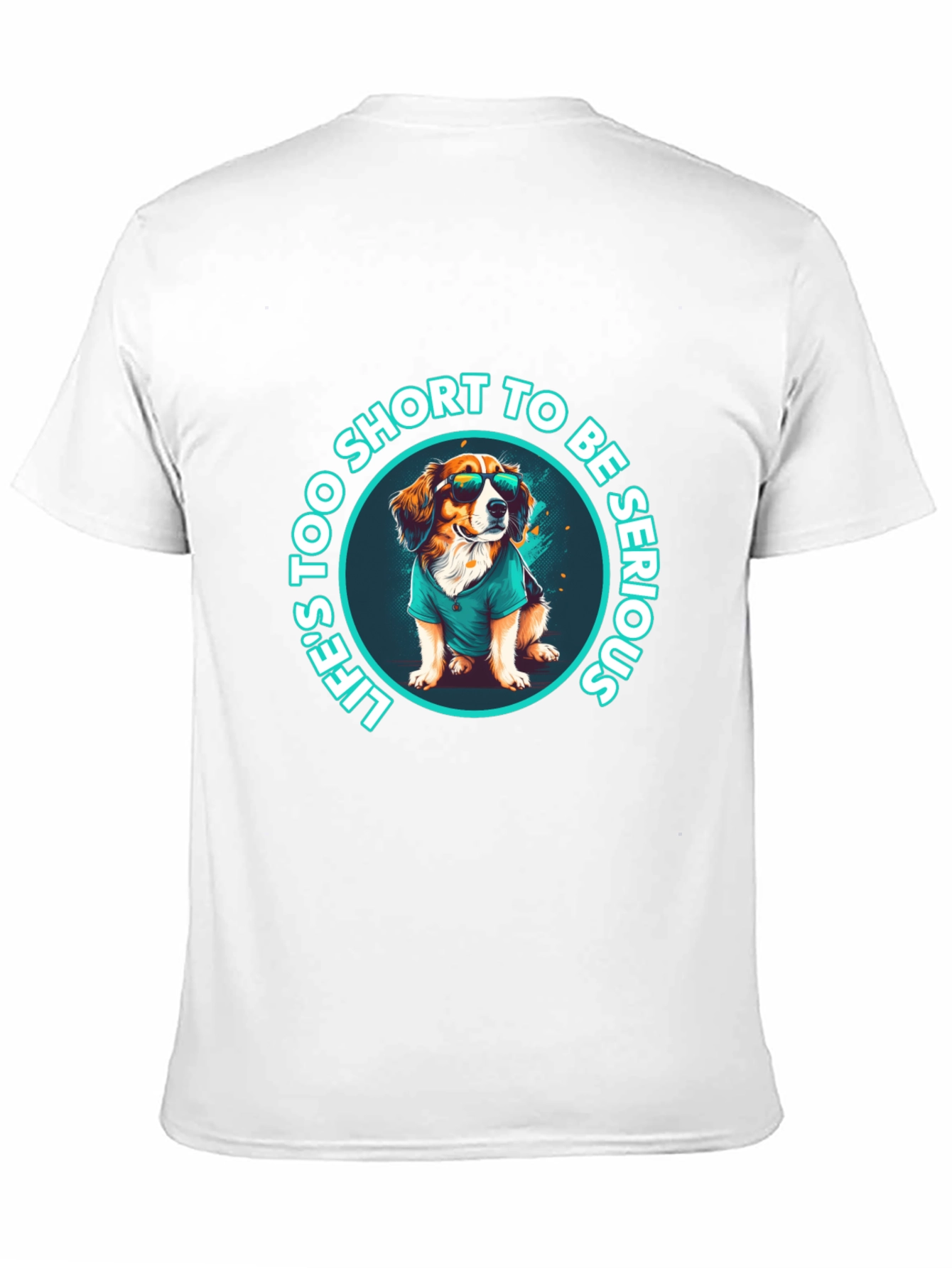 Funny Dog T-Shirt: Lifes Too Short