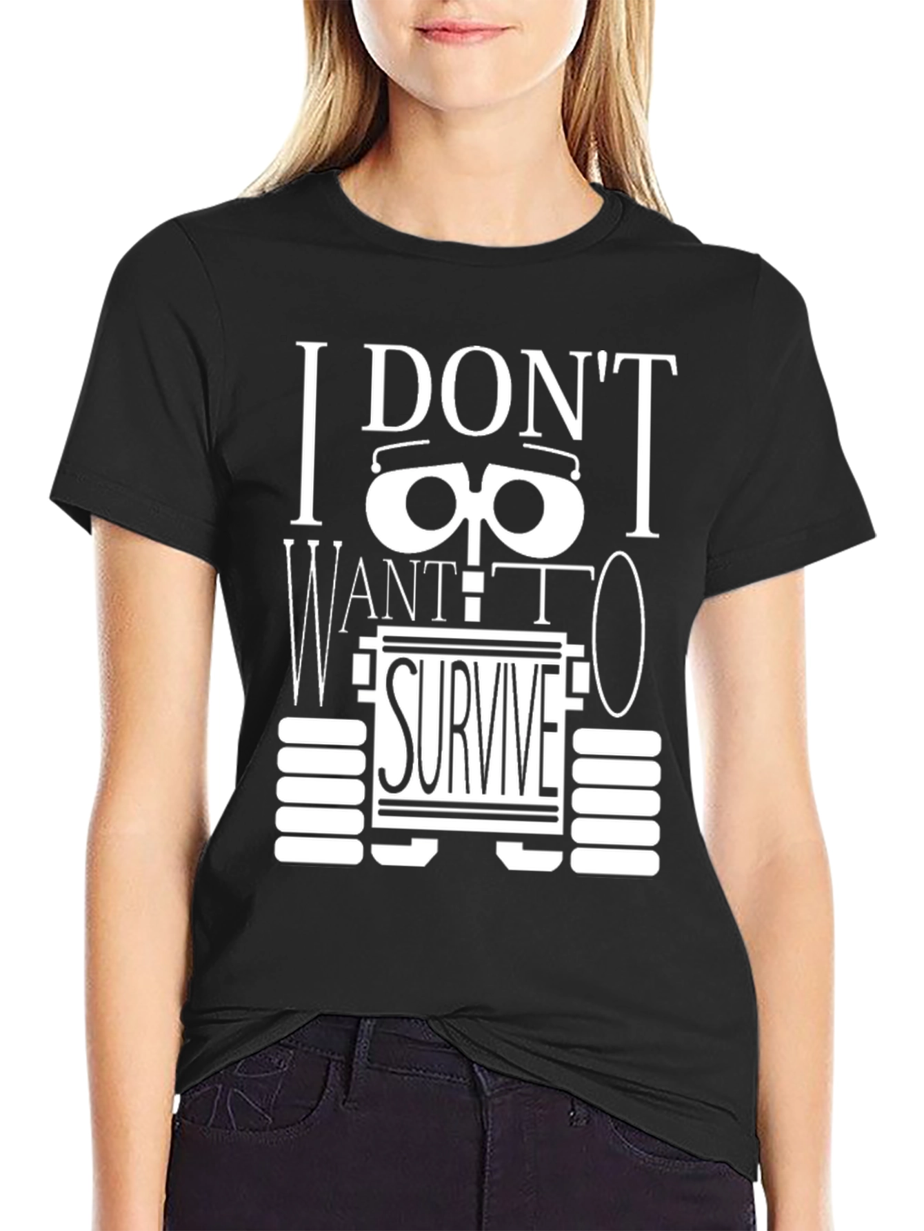 I Dont Want To Survive Black Graphic Tee