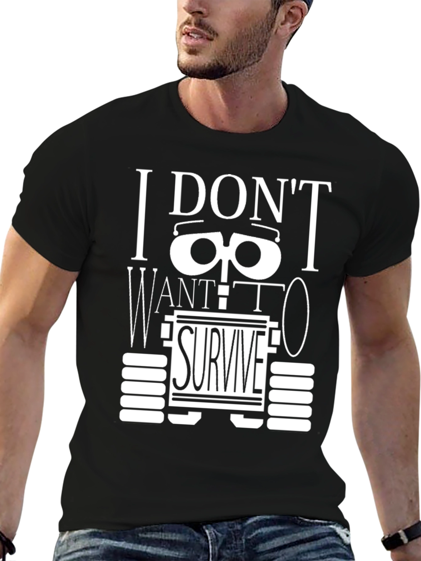 I Dont Want To Survive Black Graphic Tee